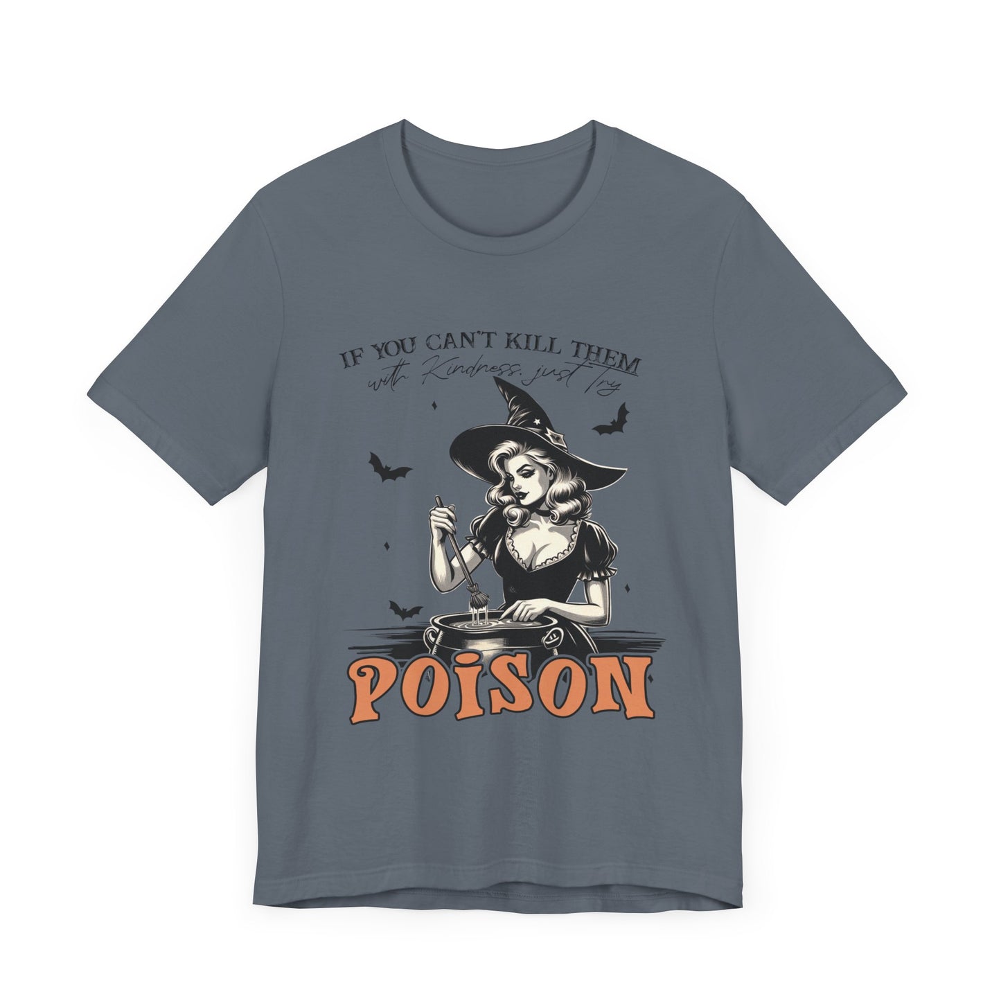 T-shirt de sorcière drôle « Tuez-les avec gentillesse »