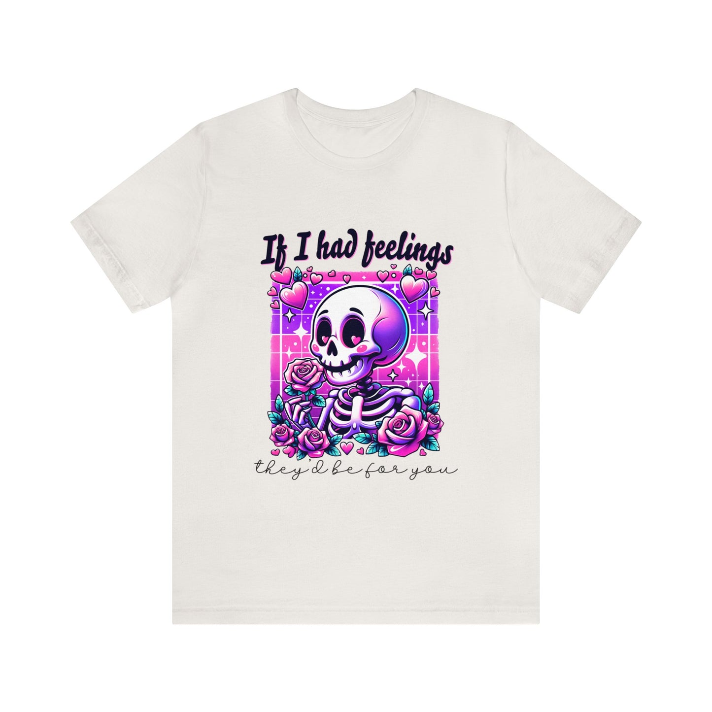 T-shirt à manches courtes unisexe en jersey « Si j'avais des sentiments »
