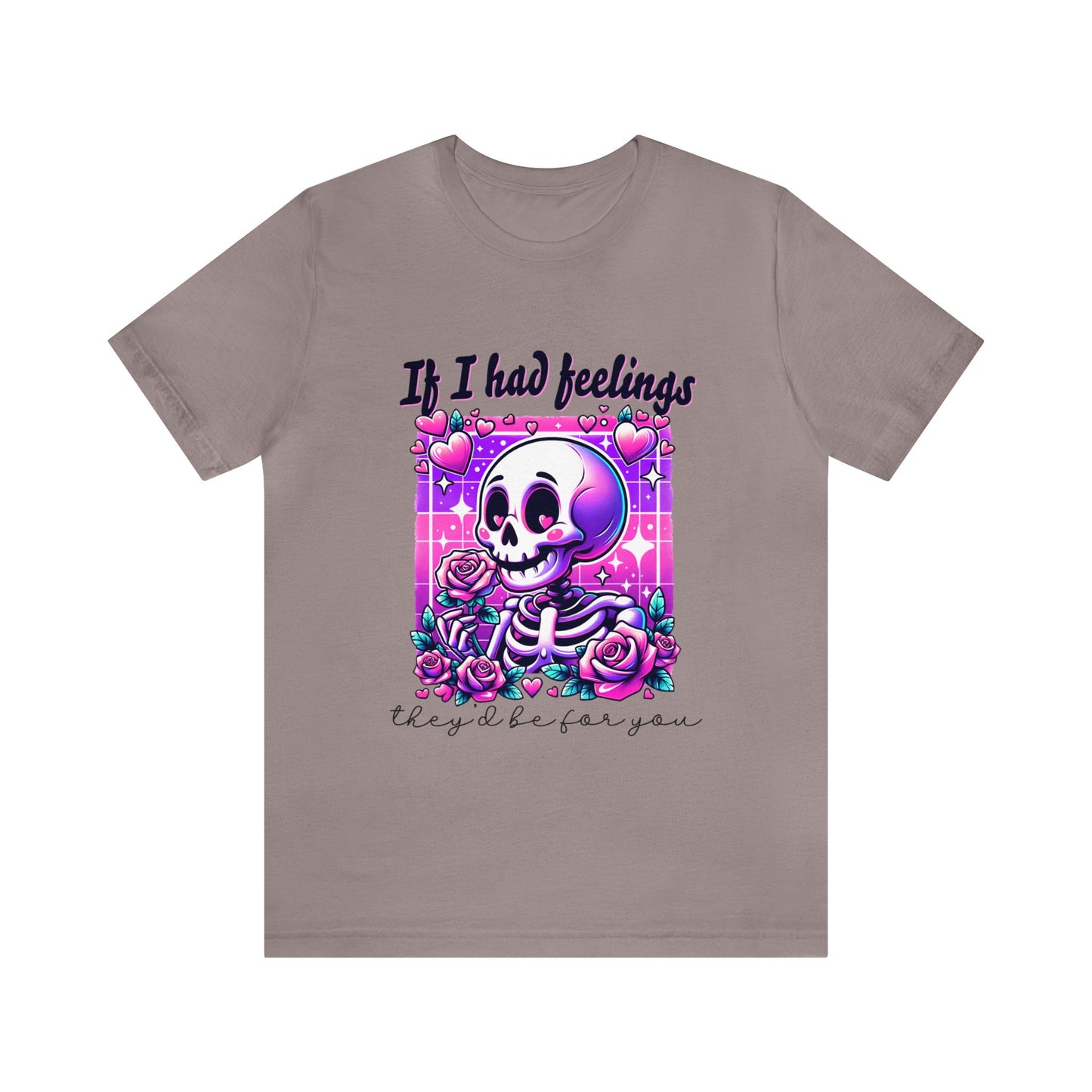 T-shirt à manches courtes unisexe en jersey « Si j'avais des sentiments »
