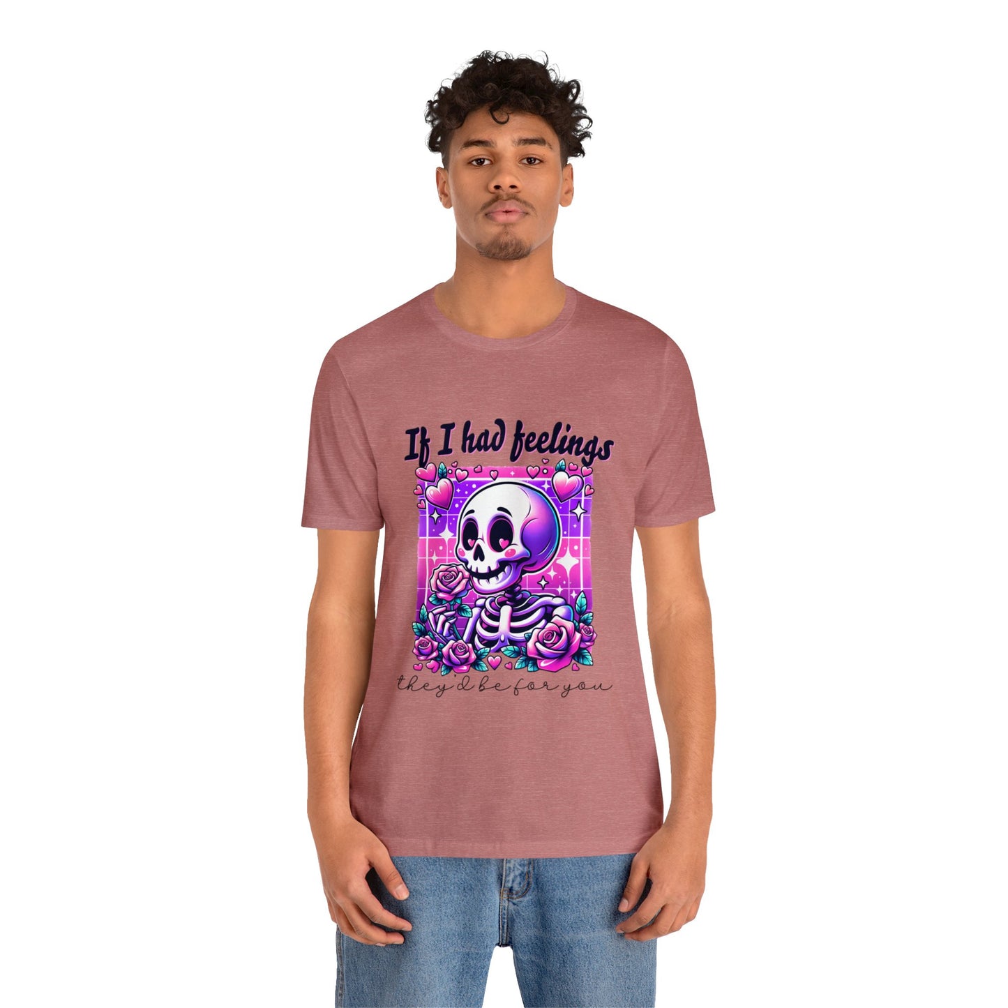 T-shirt à manches courtes unisexe en jersey « Si j'avais des sentiments »