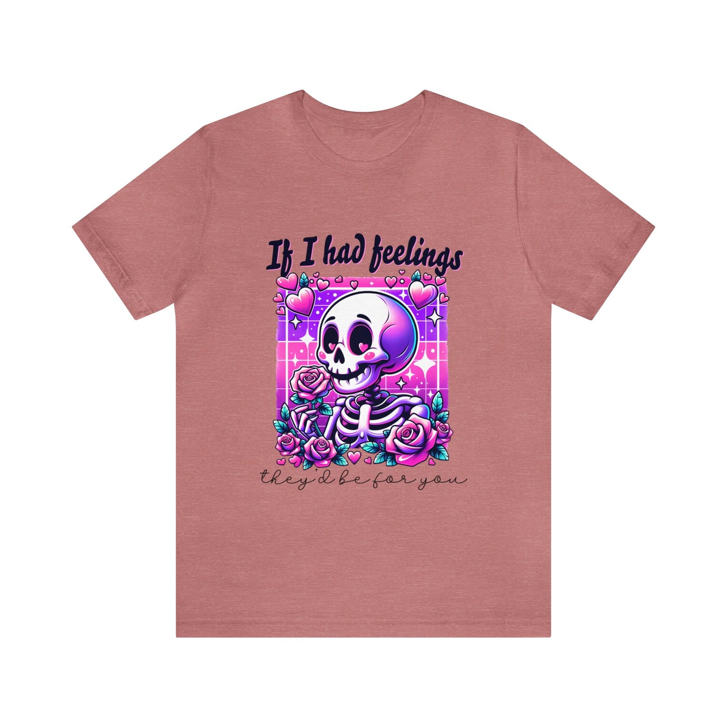 T-shirt à manches courtes unisexe en jersey « Si j'avais des sentiments »