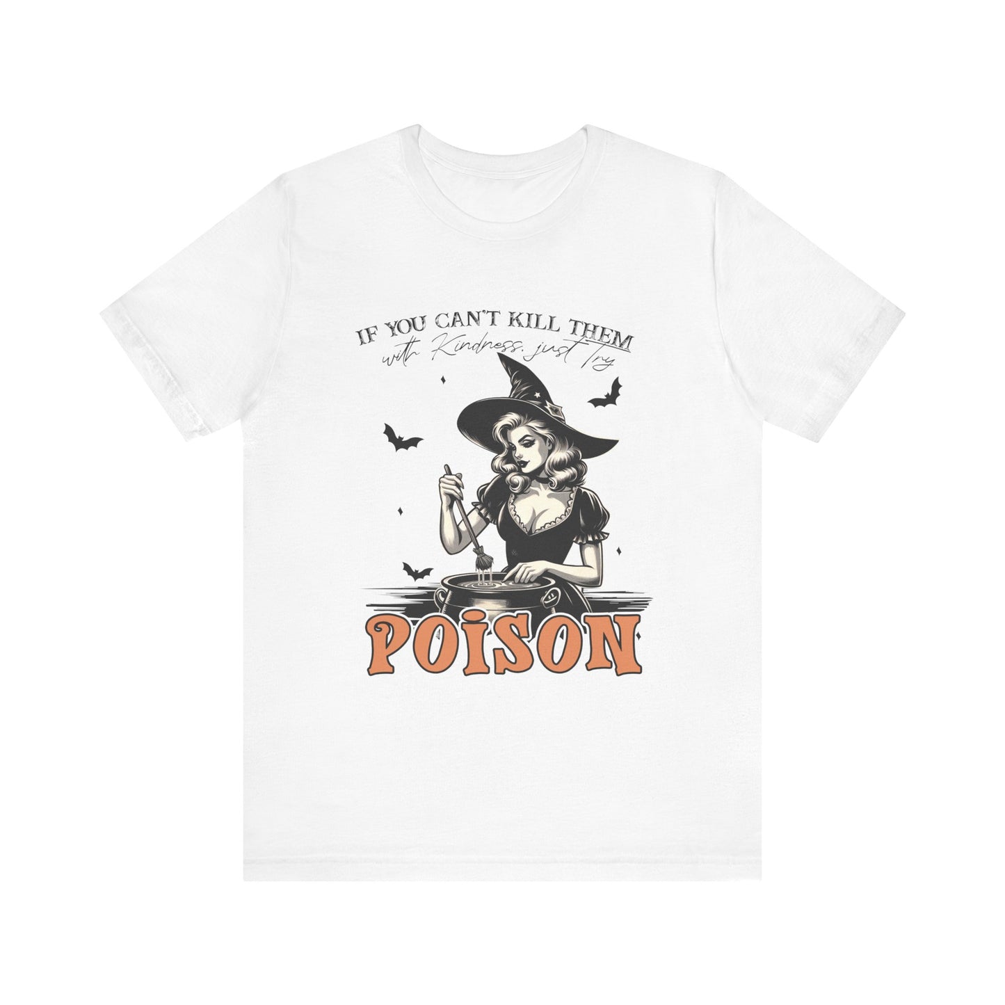 T-shirt de sorcière drôle « Tuez-les avec gentillesse »