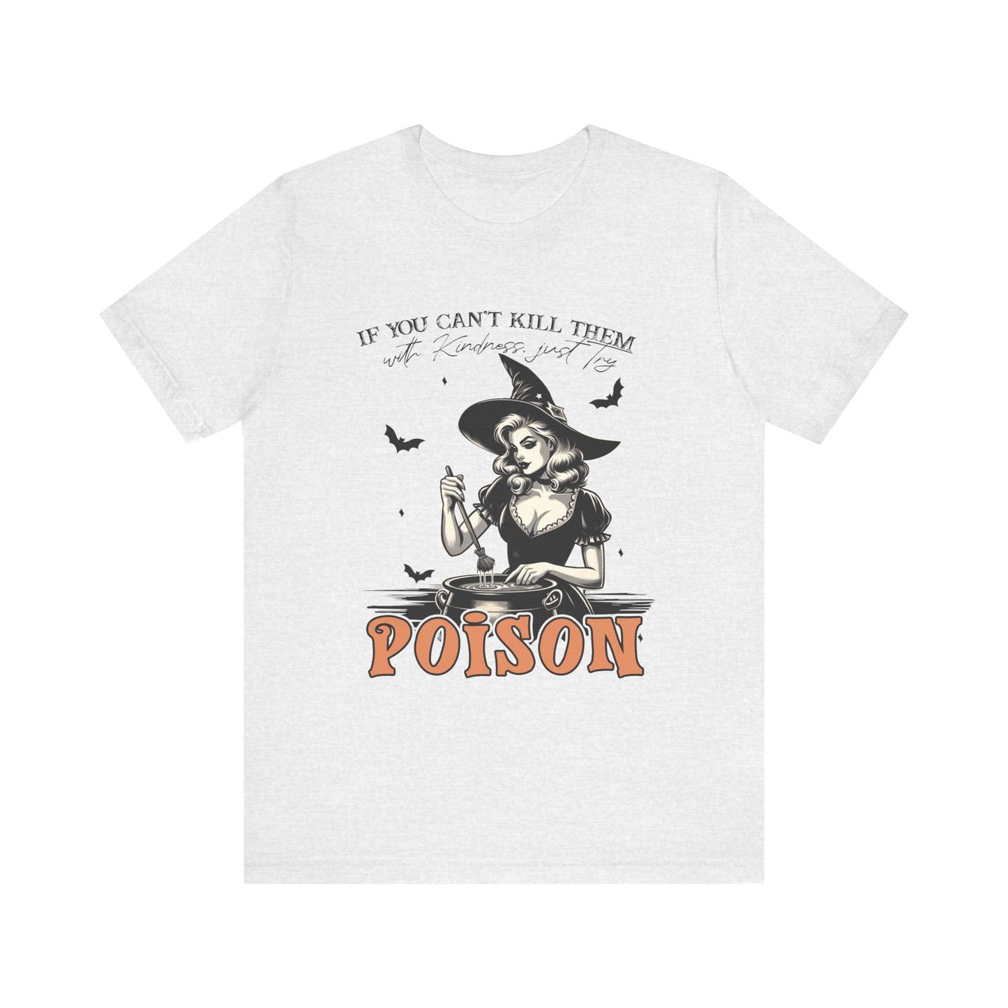 T-shirt de sorcière drôle « Tuez-les avec gentillesse »