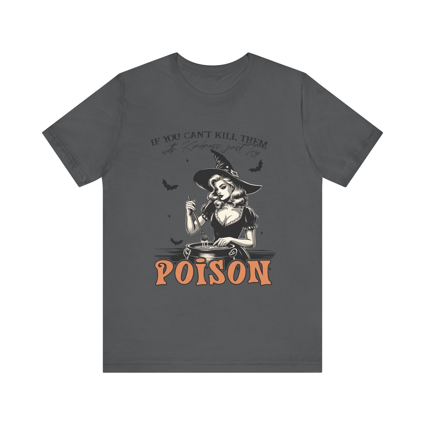 T-shirt de sorcière drôle « Tuez-les avec gentillesse »