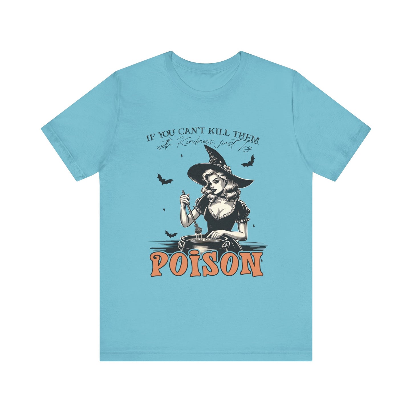 T-shirt de sorcière drôle « Tuez-les avec gentillesse »
