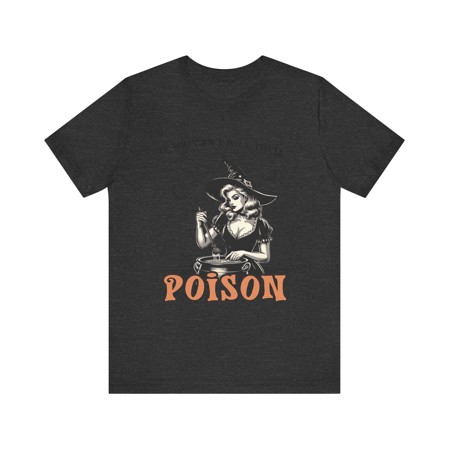 T-shirt de sorcière drôle « Tuez-les avec gentillesse »