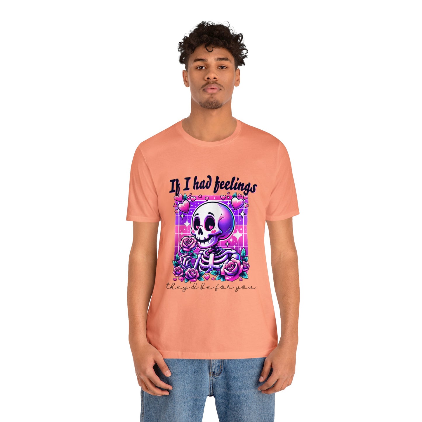 T-shirt à manches courtes unisexe en jersey « Si j'avais des sentiments »