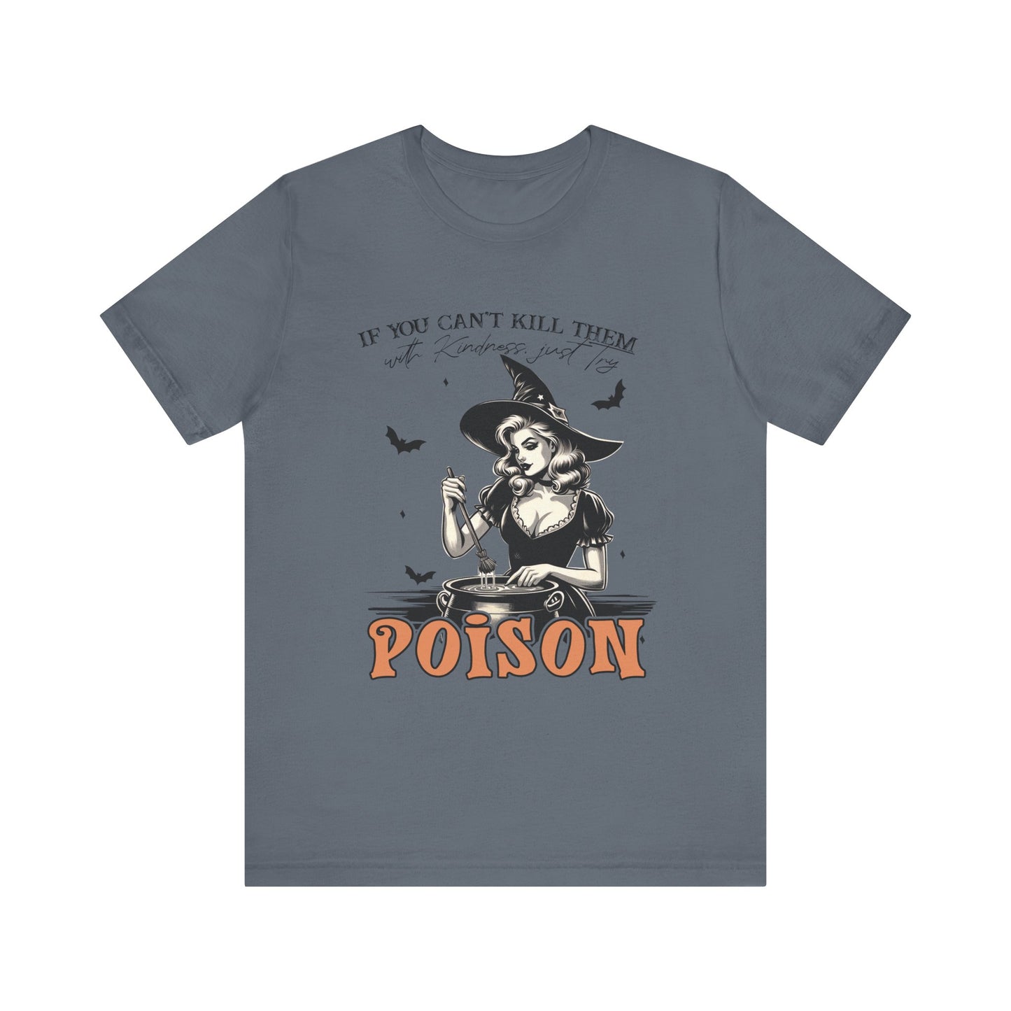 T-shirt de sorcière drôle « Tuez-les avec gentillesse »