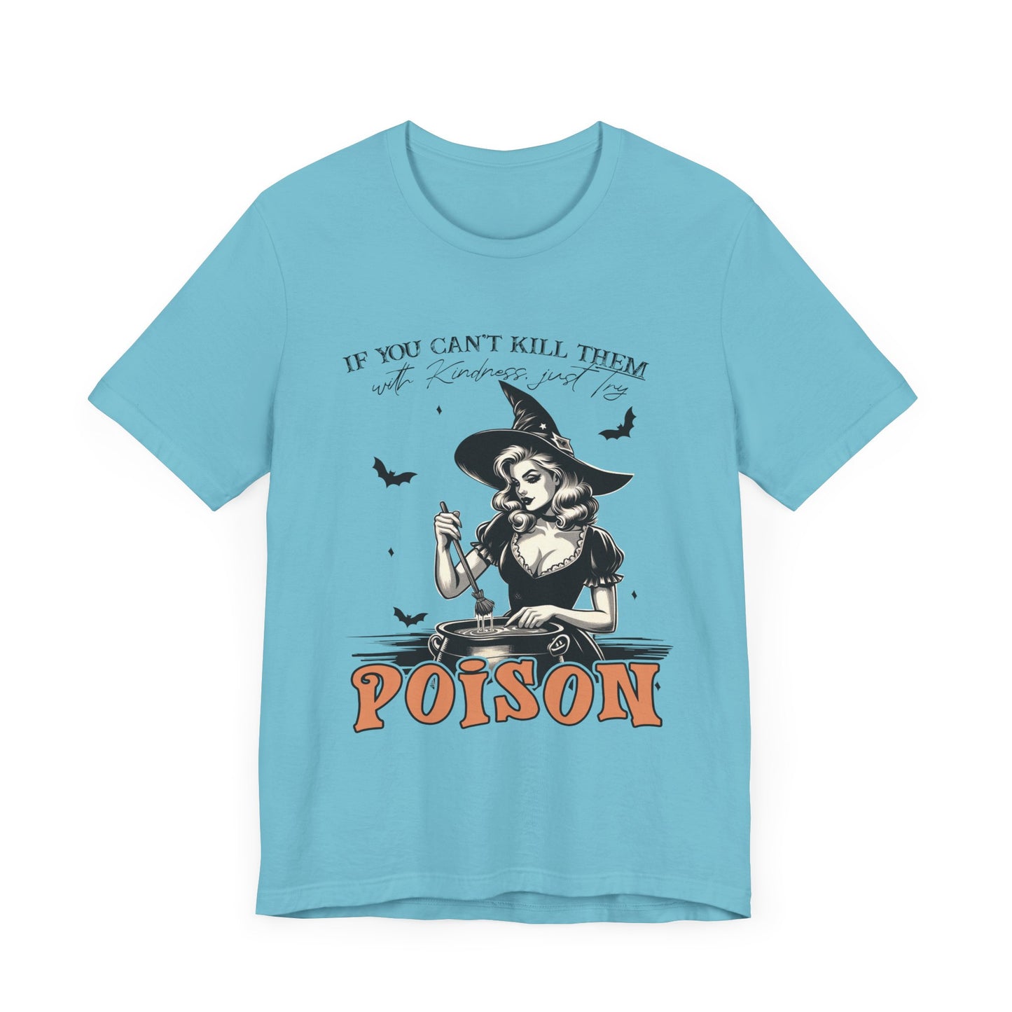 T-shirt de sorcière drôle « Tuez-les avec gentillesse »