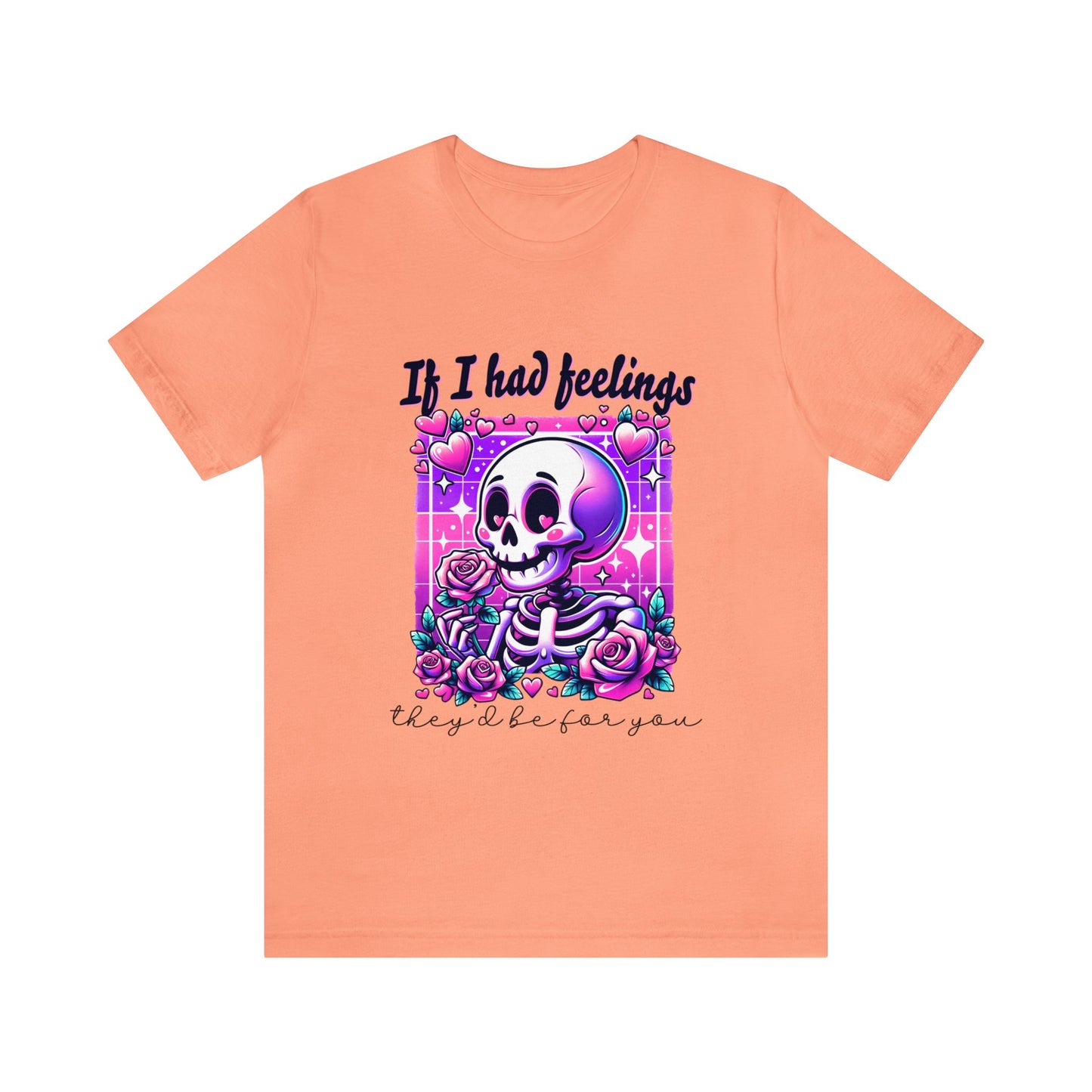 T-shirt à manches courtes unisexe en jersey « Si j'avais des sentiments »