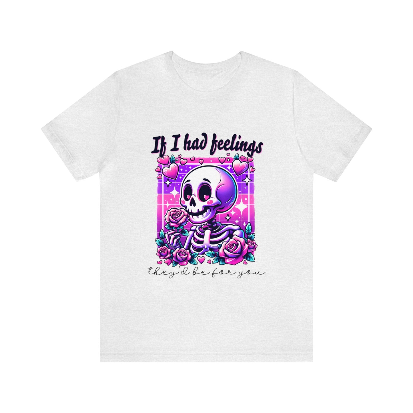 T-shirt à manches courtes unisexe en jersey « Si j'avais des sentiments »