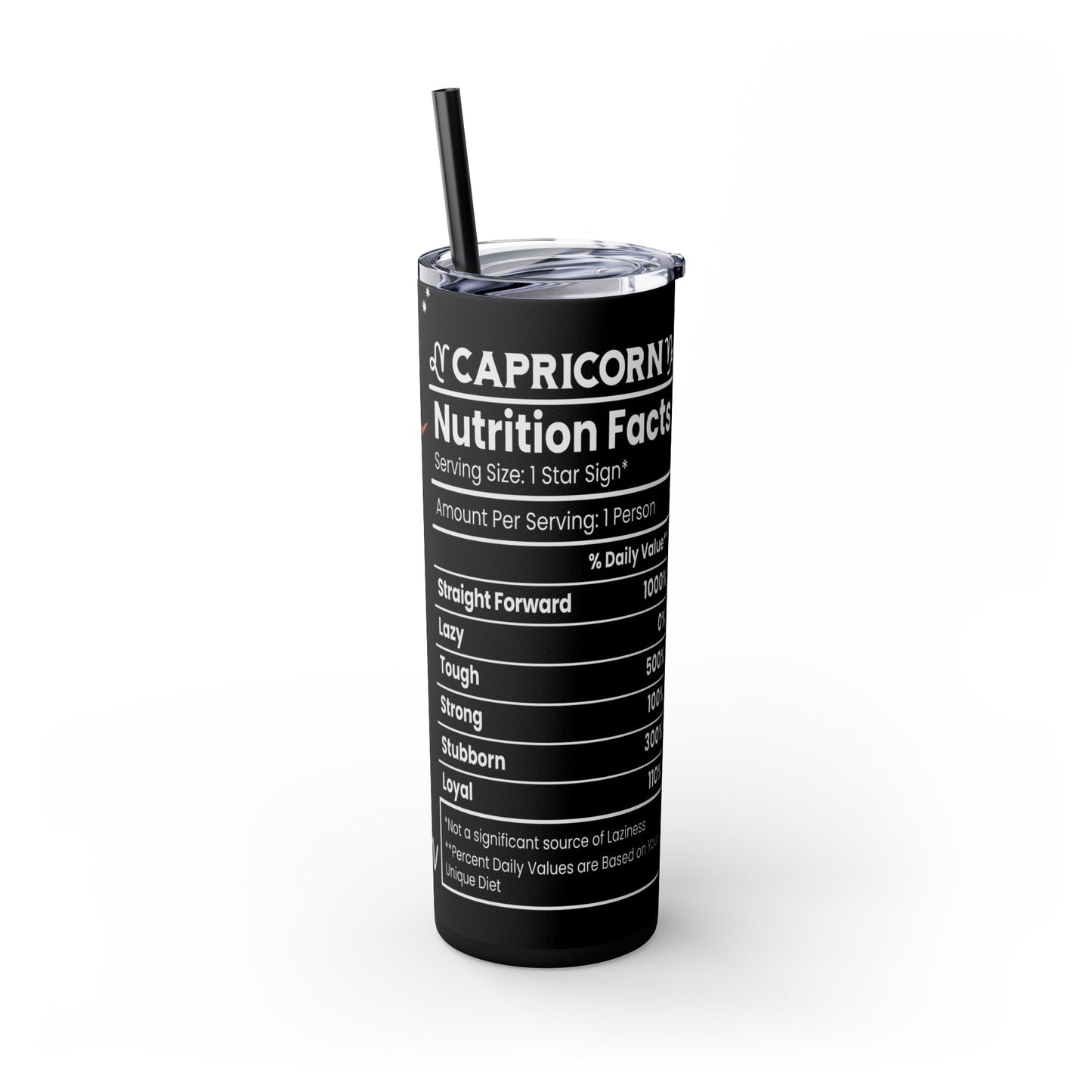 Capricorn Nutrition Facts Skinny Tumbler with Straw, 20oz - Moon & Starr Handcrafted Jewelry && More!