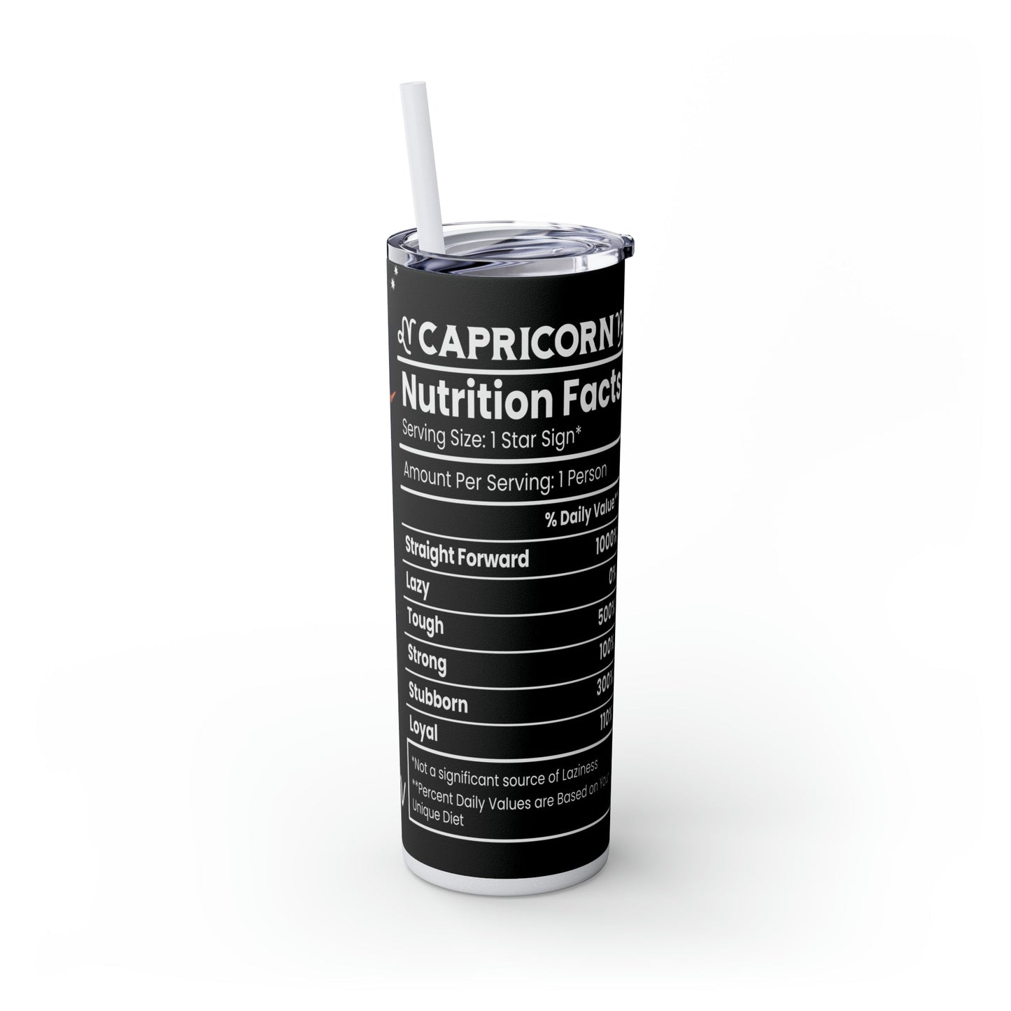 Capricorn Nutrition Facts Skinny Tumbler with Straw, 20oz - Moon & Starr Handcrafted Jewelry && More!