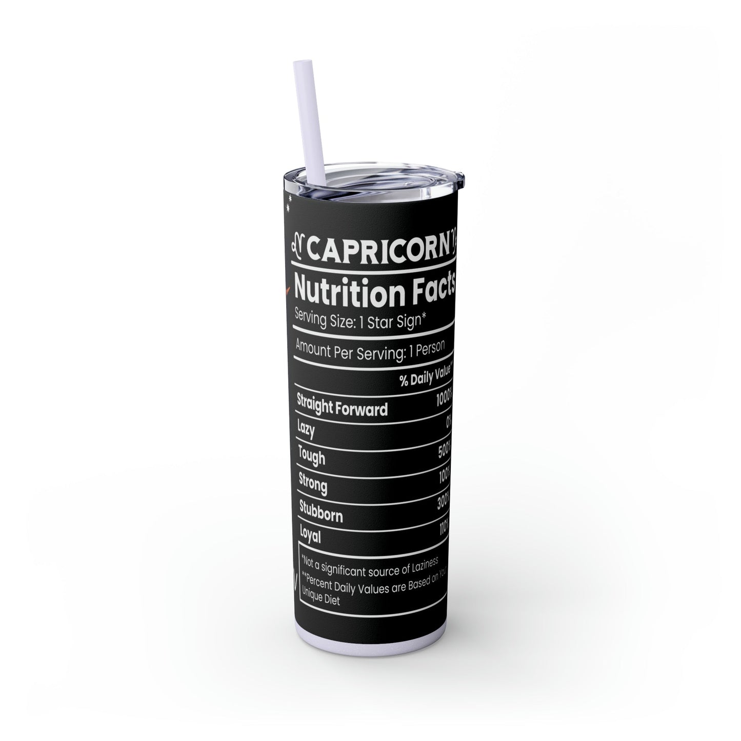 Capricorn Nutrition Facts Skinny Tumbler with Straw, 20oz - Moon & Starr Handcrafted Jewelry && More!