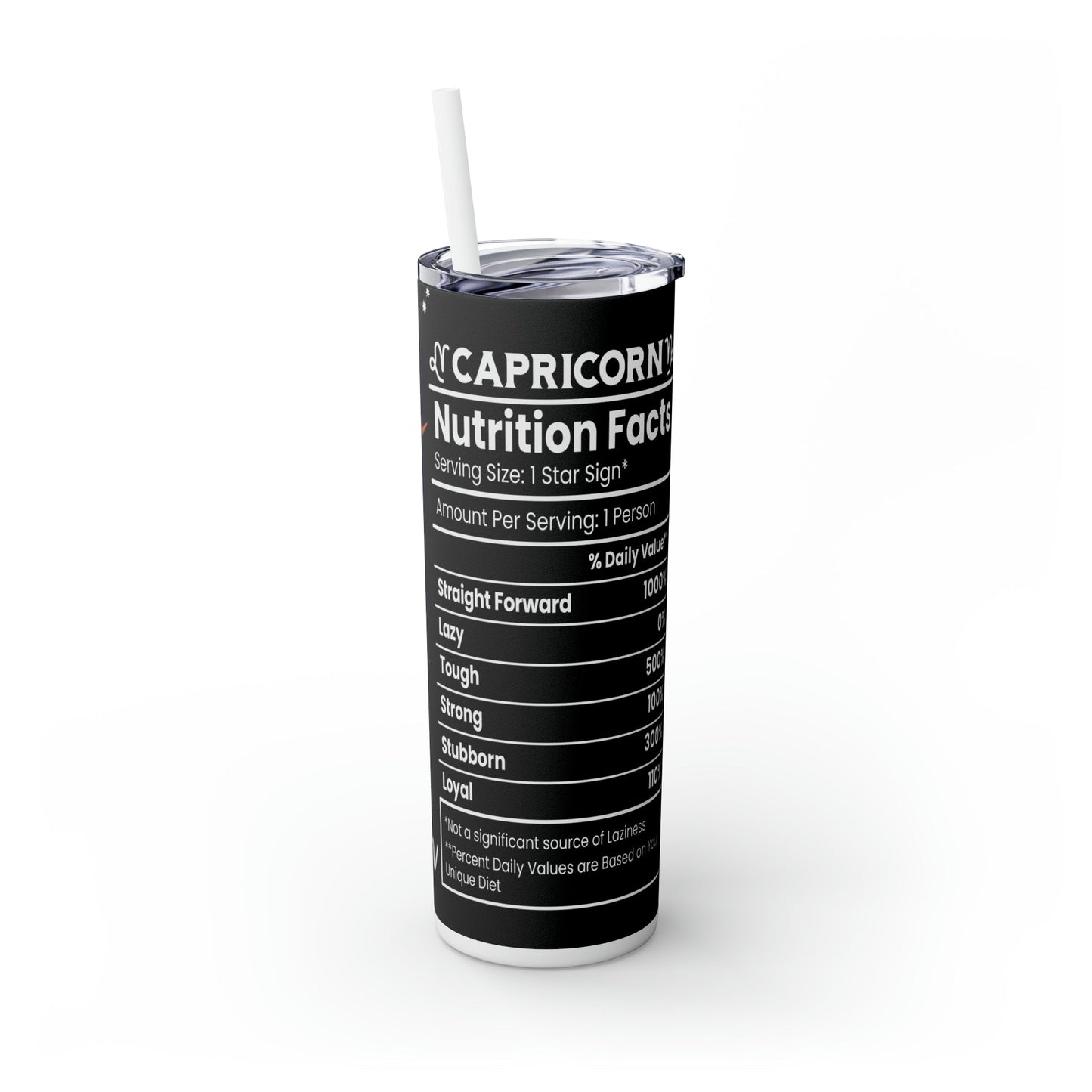 Capricorn Nutrition Facts Skinny Tumbler with Straw, 20oz - Moon & Starr Handcrafted Jewelry && More!