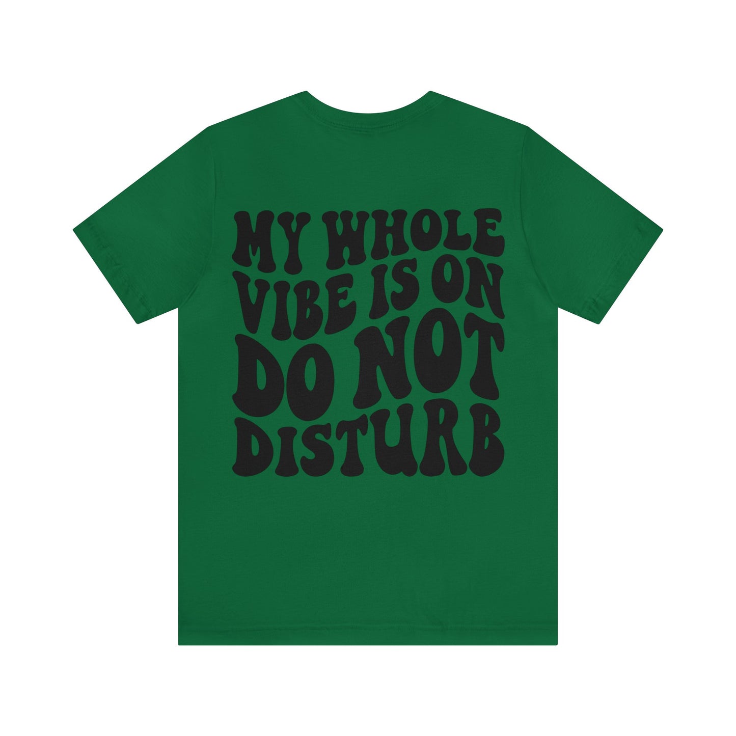 "Do Not Disturb" Unisex Jersey Short Sleeve Tee