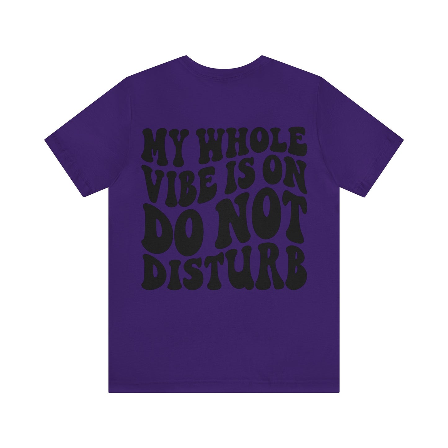 "Do Not Disturb" Unisex Jersey Short Sleeve Tee