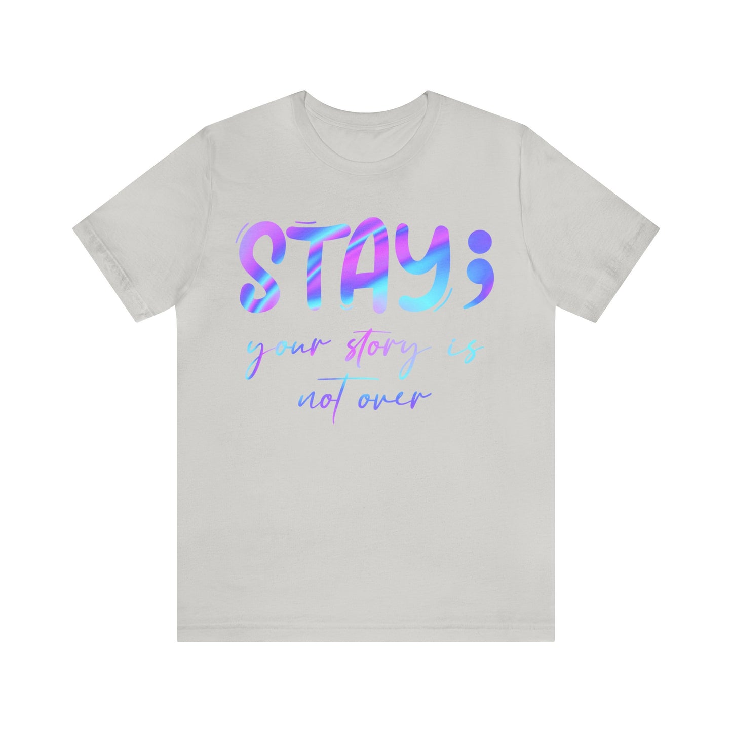 "Your Story Isn't Over" Unisex Jersey Short Sleeve Tee