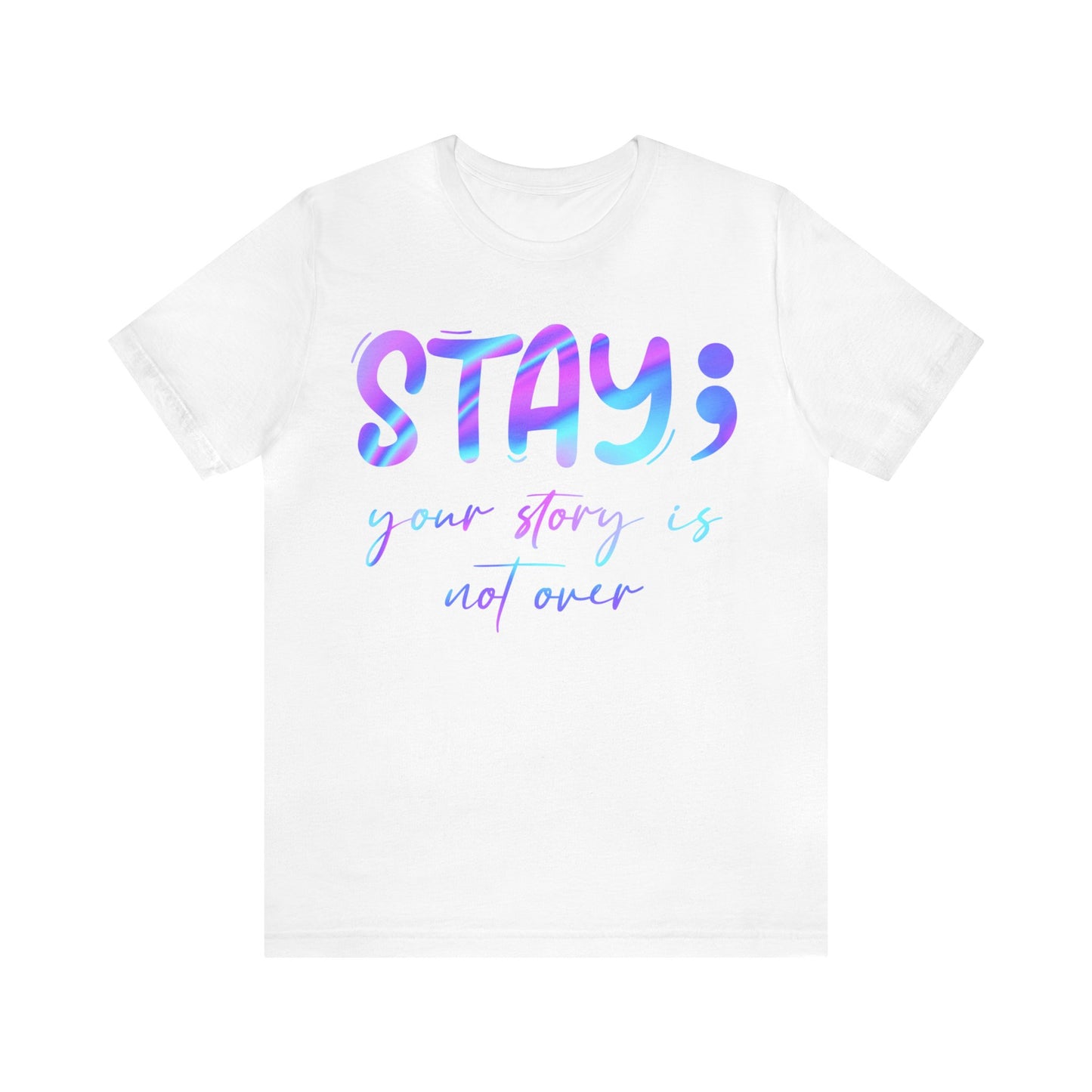 "Your Story Isn't Over" Unisex Jersey Short Sleeve Tee