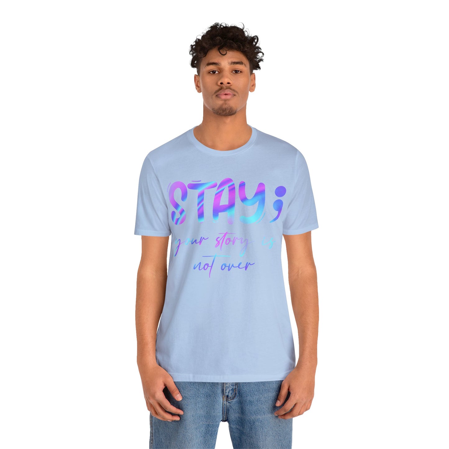 "Your Story Isn't Over" Unisex Jersey Short Sleeve Tee