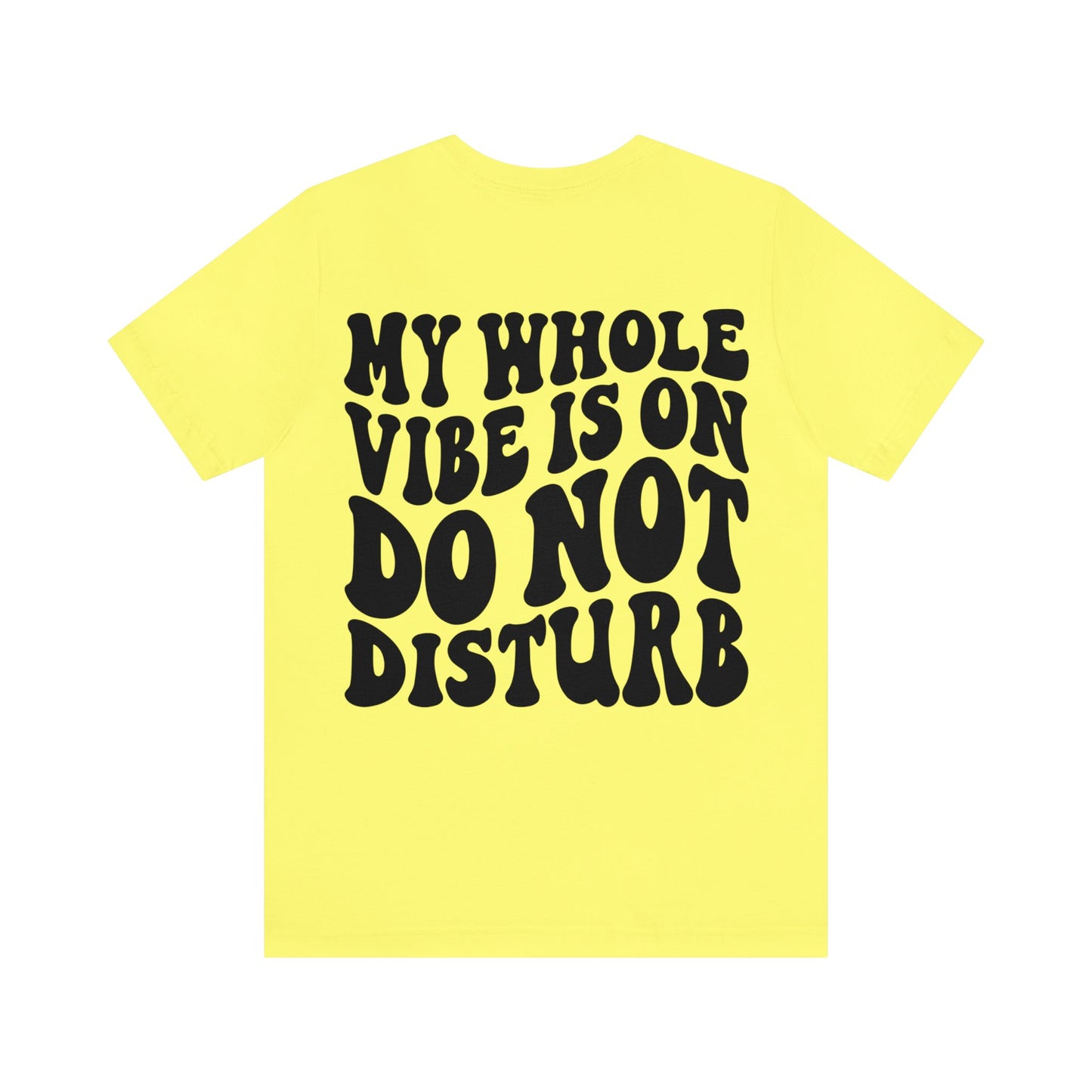 "Do Not Disturb" Unisex Jersey Short Sleeve Tee