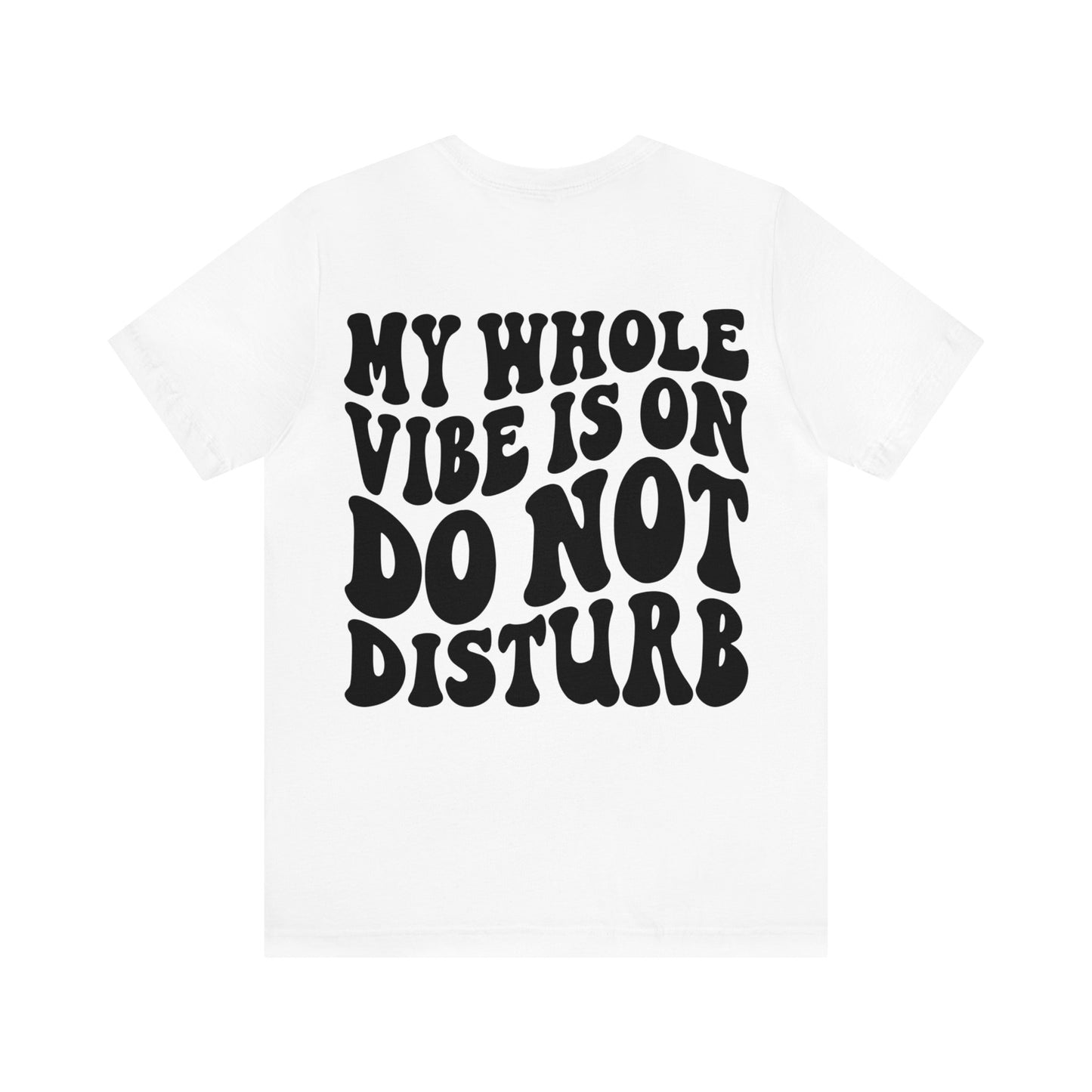 "Do Not Disturb" Unisex Jersey Short Sleeve Tee