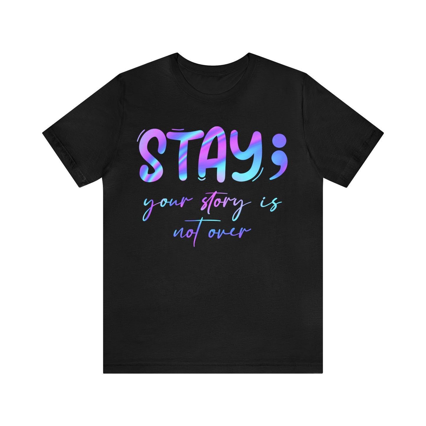 "Your Story Isn't Over" Unisex Jersey Short Sleeve Tee