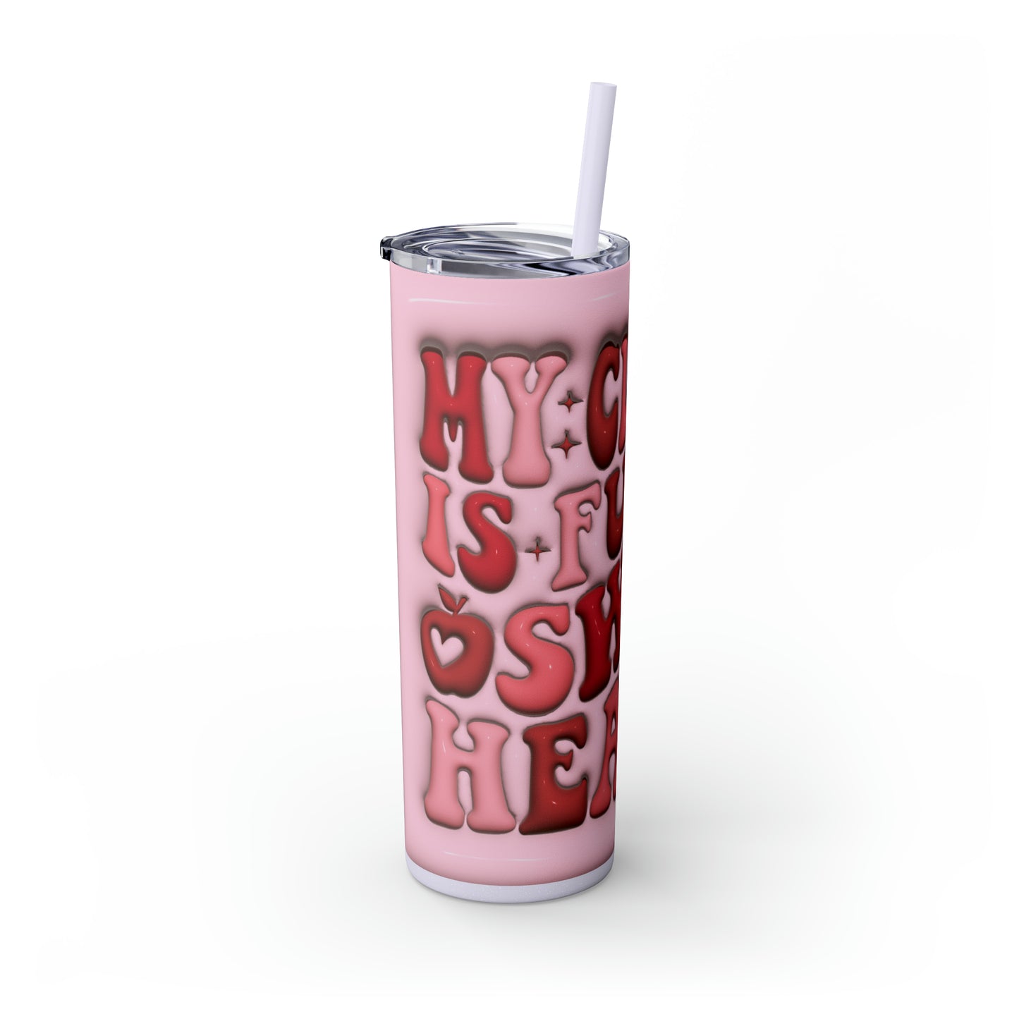 "My Class Is Full Of Sweethearts" 3D Skinny Tumbler with Straw, 20oz