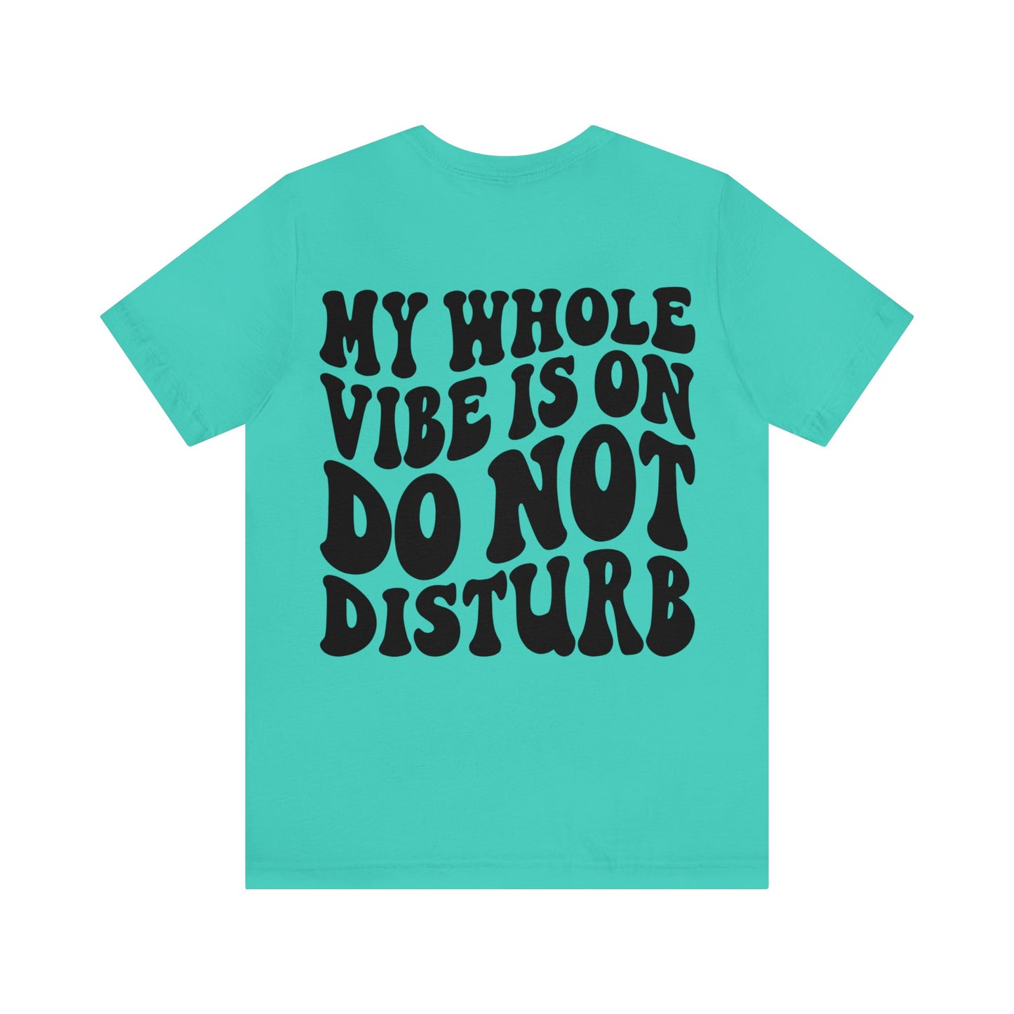 "Do Not Disturb" Unisex Jersey Short Sleeve Tee