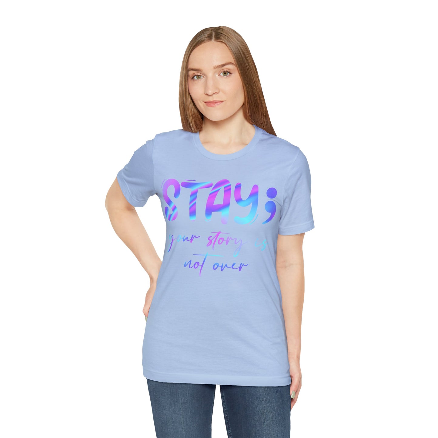 "Your Story Isn't Over" Unisex Jersey Short Sleeve Tee