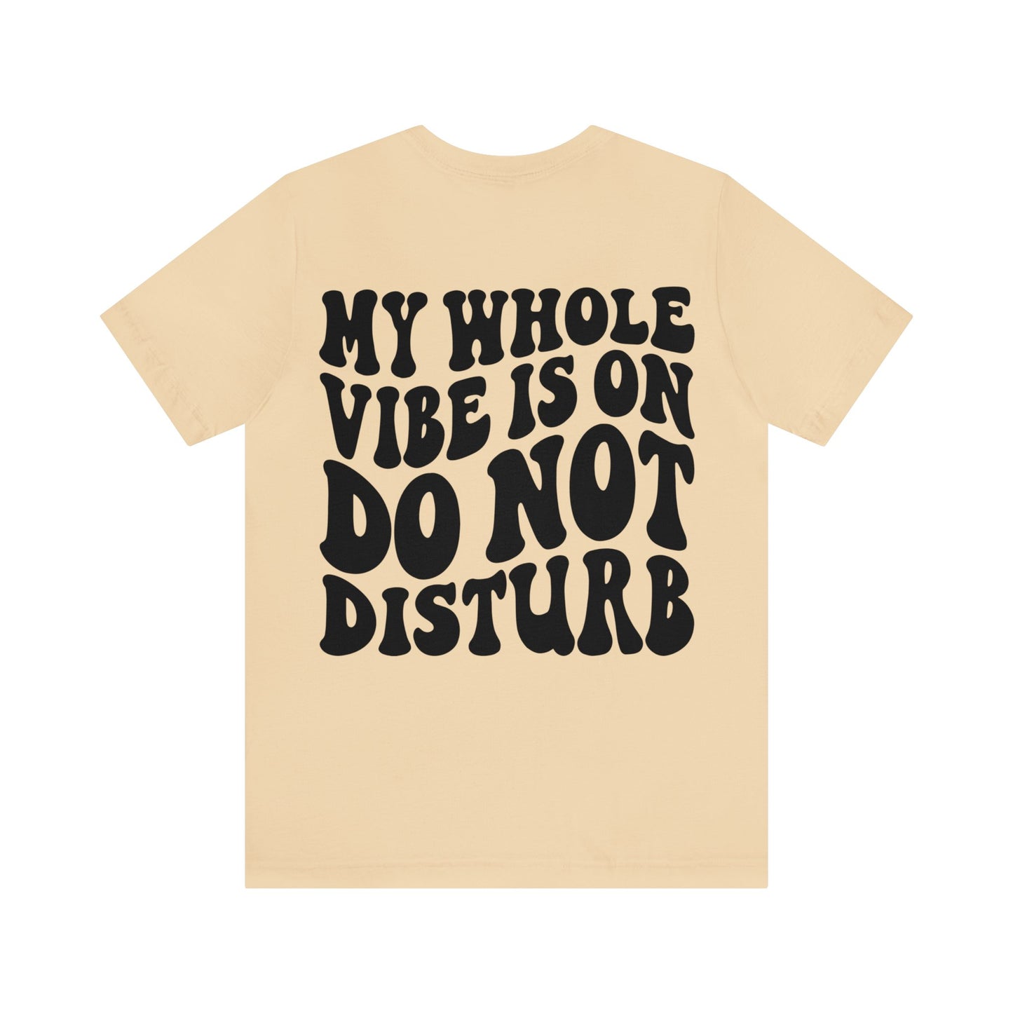 "Do Not Disturb" Unisex Jersey Short Sleeve Tee