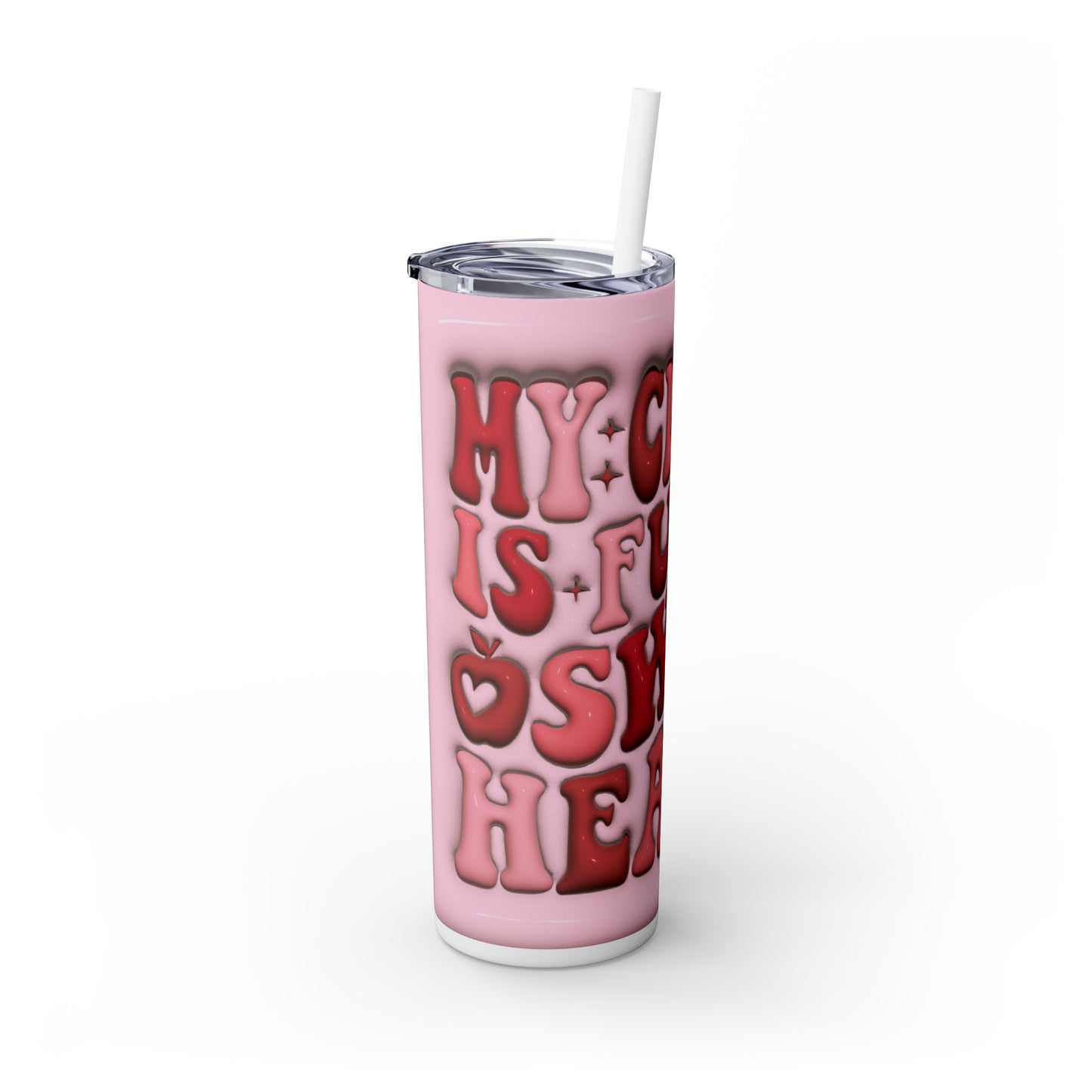 "My Class Is Full Of Sweethearts" 3D Skinny Tumbler with Straw, 20oz