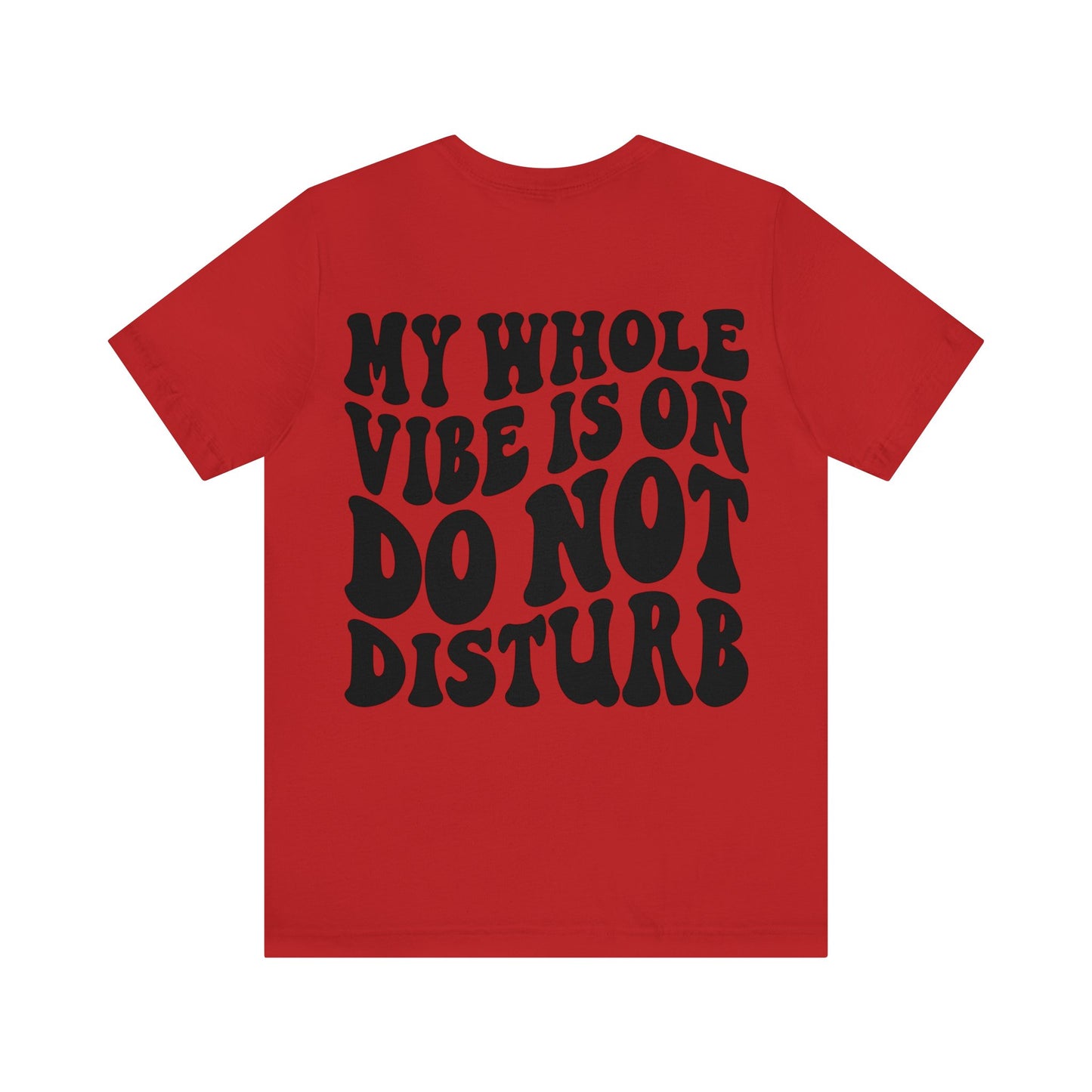 "Do Not Disturb" Unisex Jersey Short Sleeve Tee