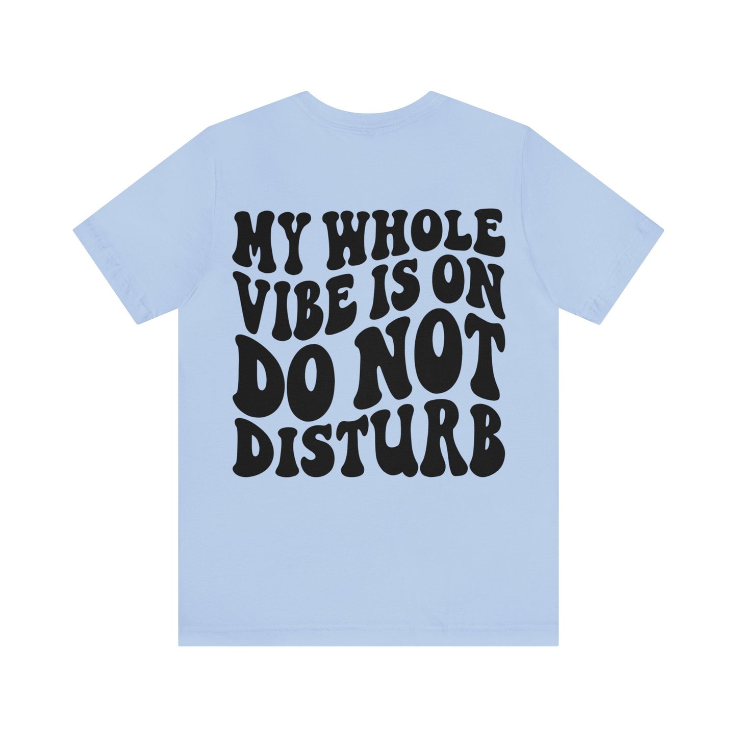 "Do Not Disturb" Unisex Jersey Short Sleeve Tee