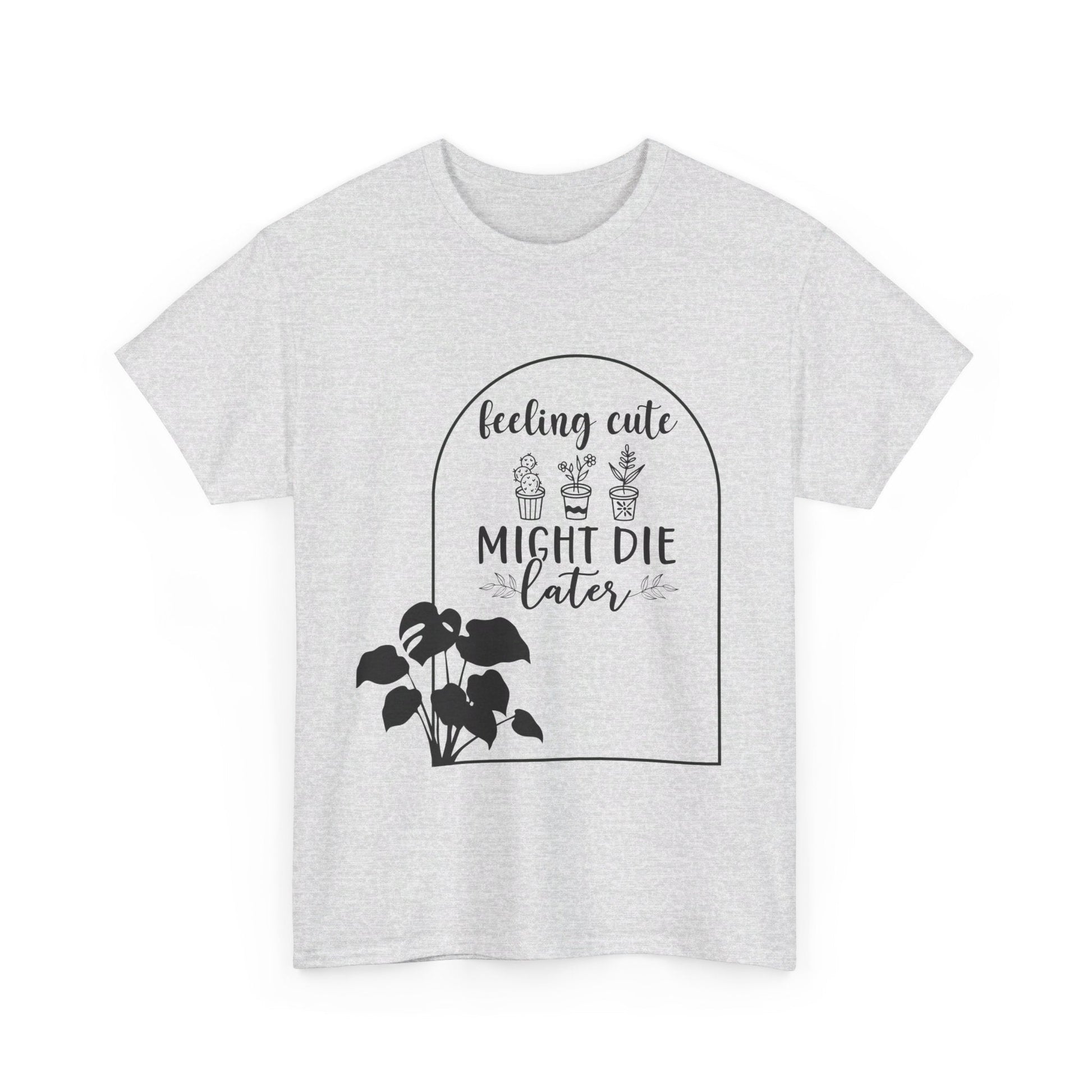 Feeling Cute Plants Unisex Heavy Cotton Tee - Moon & Starr Handcrafted LLC