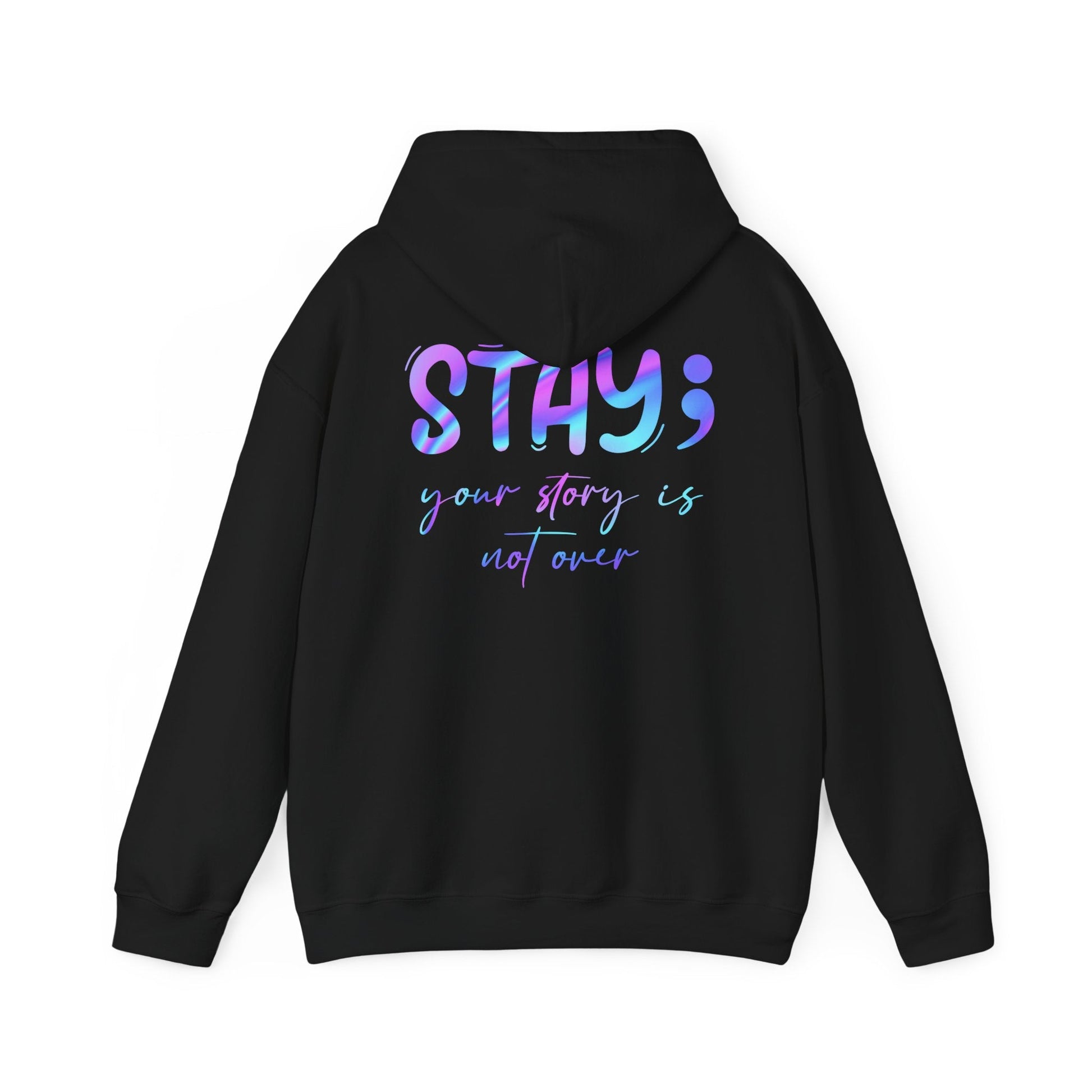 Hooded Sweatshirt: 'Continue, Stay' Suicide Awareness Message - Moon & Starr Handcrafted LLC