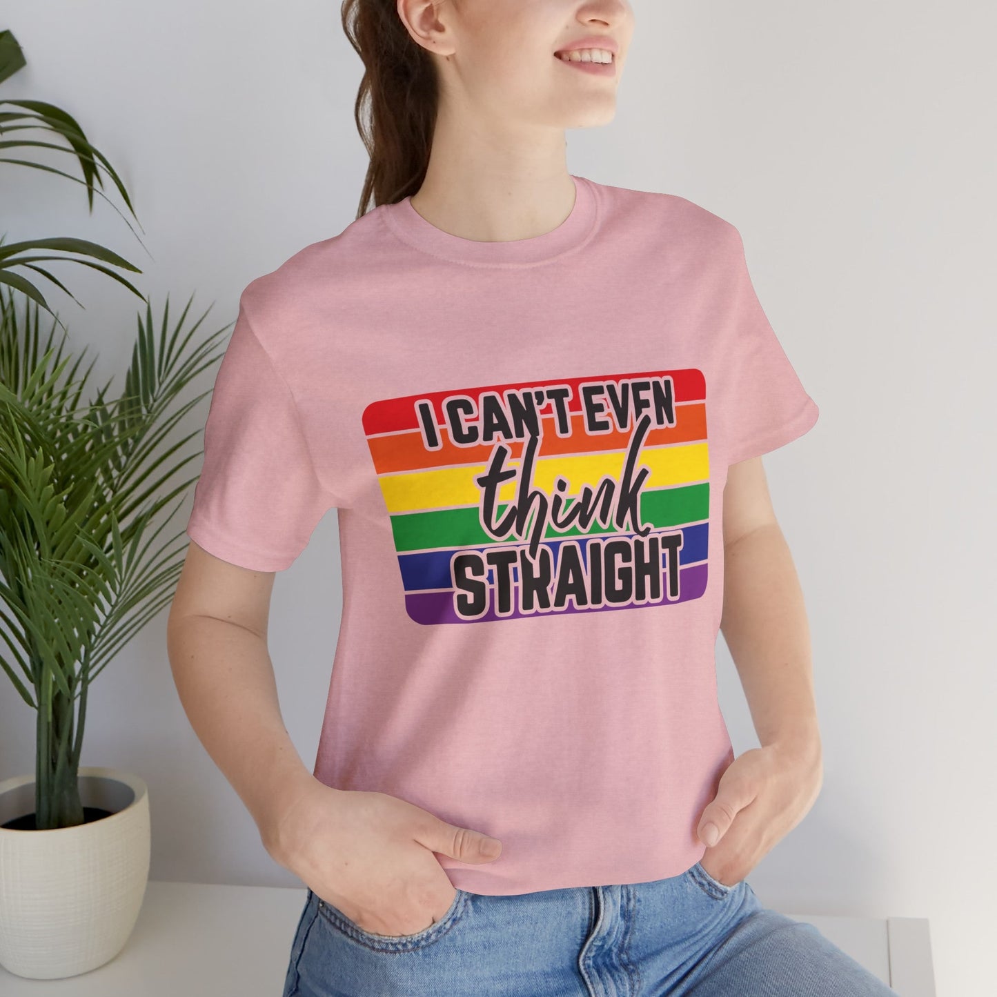 I Can't Even Think Straight Pride Unisex Jersey T-Shirt - Moon & Starr Handcrafted Jewelry && More!