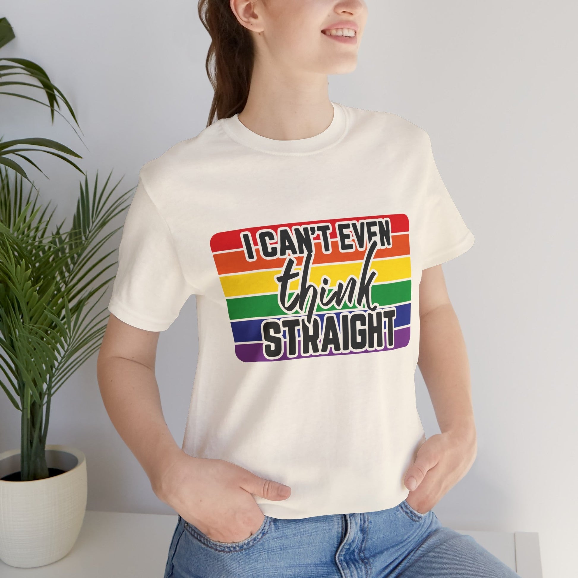 I Can't Even Think Straight Pride Unisex Jersey T-Shirt - Moon & Starr Handcrafted Jewelry && More!