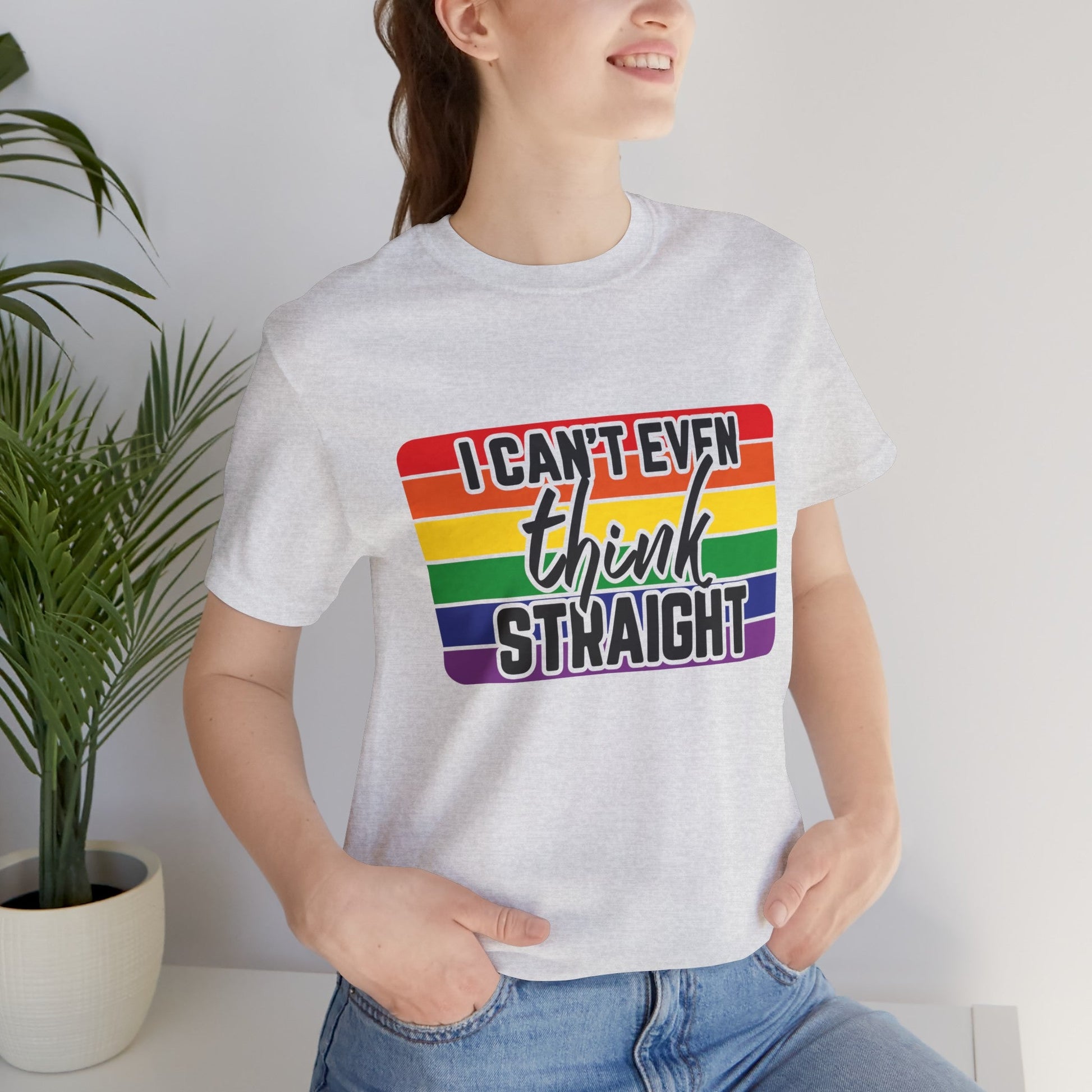 I Can't Even Think Straight Pride Unisex Jersey T-Shirt - Moon & Starr Handcrafted Jewelry && More!