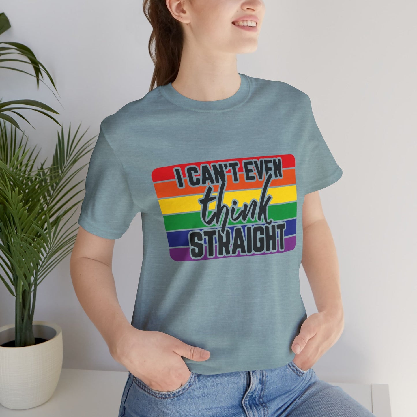 I Can't Even Think Straight Pride Unisex Jersey T-Shirt - Moon & Starr Handcrafted Jewelry && More!