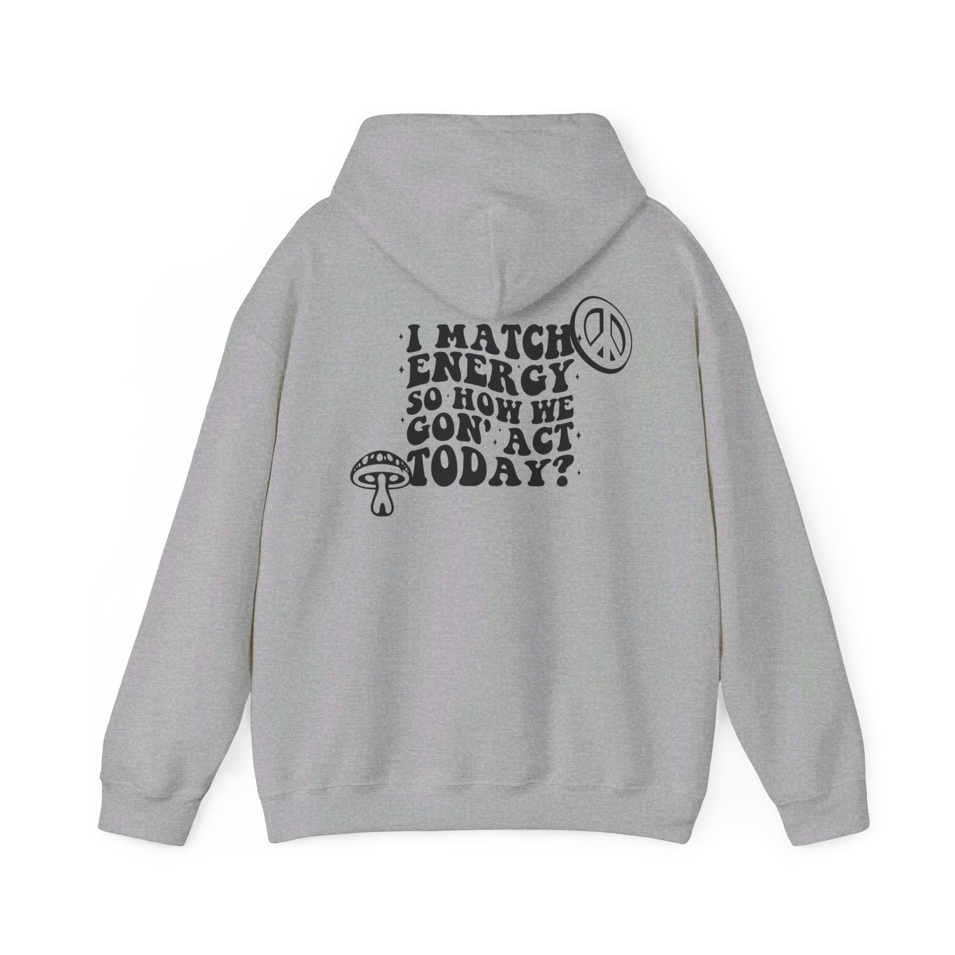 I Match Energy Unisex Heavy Blend™ Hooded Sweatshirt - Moon & Starr Handcrafted LLC