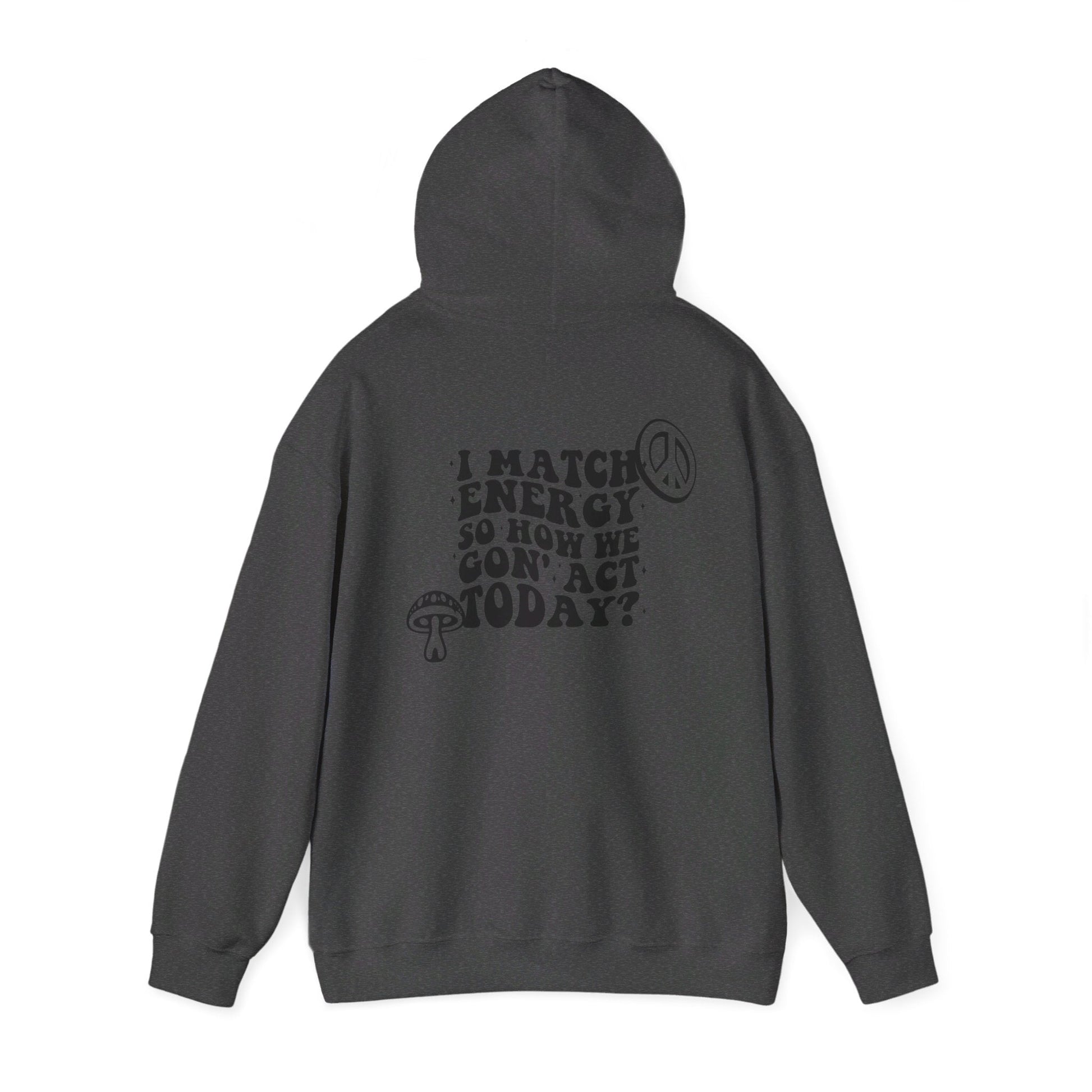 I Match Energy Unisex Heavy Blend™ Hooded Sweatshirt - Moon & Starr Handcrafted LLC