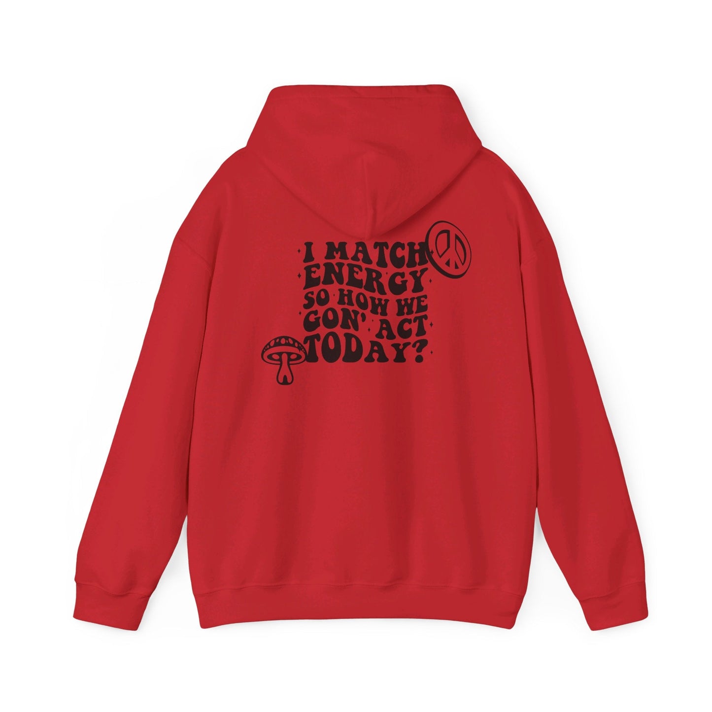 I Match Energy Unisex Heavy Blend™ Hooded Sweatshirt - Moon & Starr Handcrafted LLC