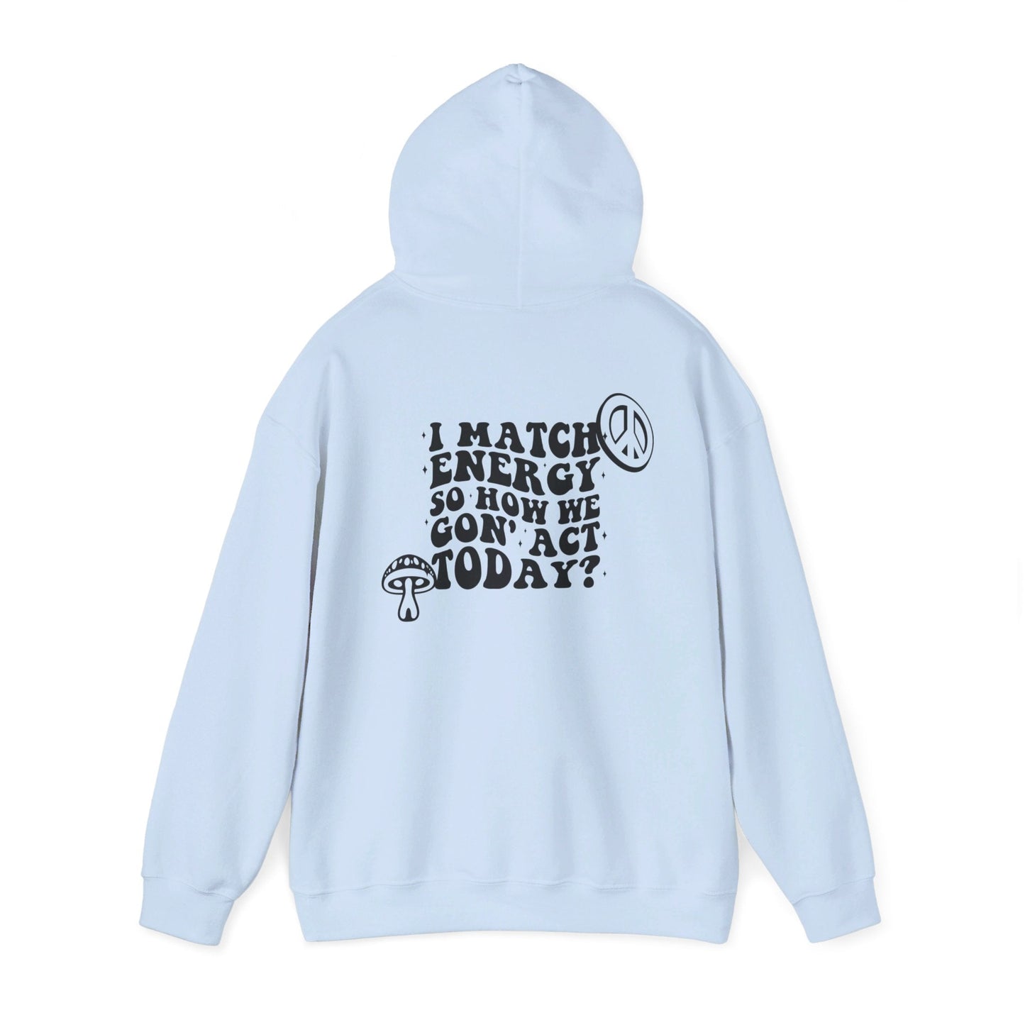 I Match Energy Unisex Heavy Blend™ Hooded Sweatshirt - Moon & Starr Handcrafted LLC