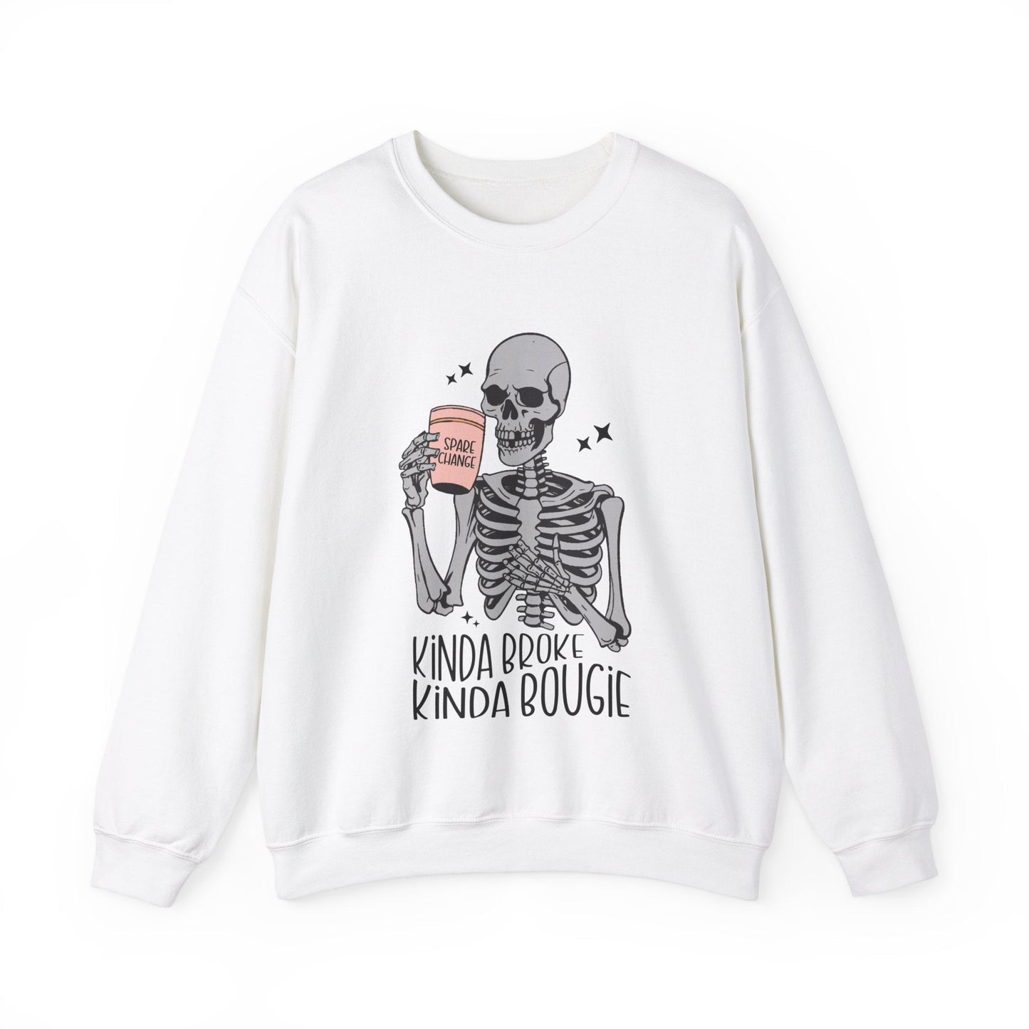 Kinda Broke Kinda Bougie Skeleton Unisex Heavy Blend™ Crewneck Sweatshirt - Moon & Starr Handcrafted Jewelry && More!