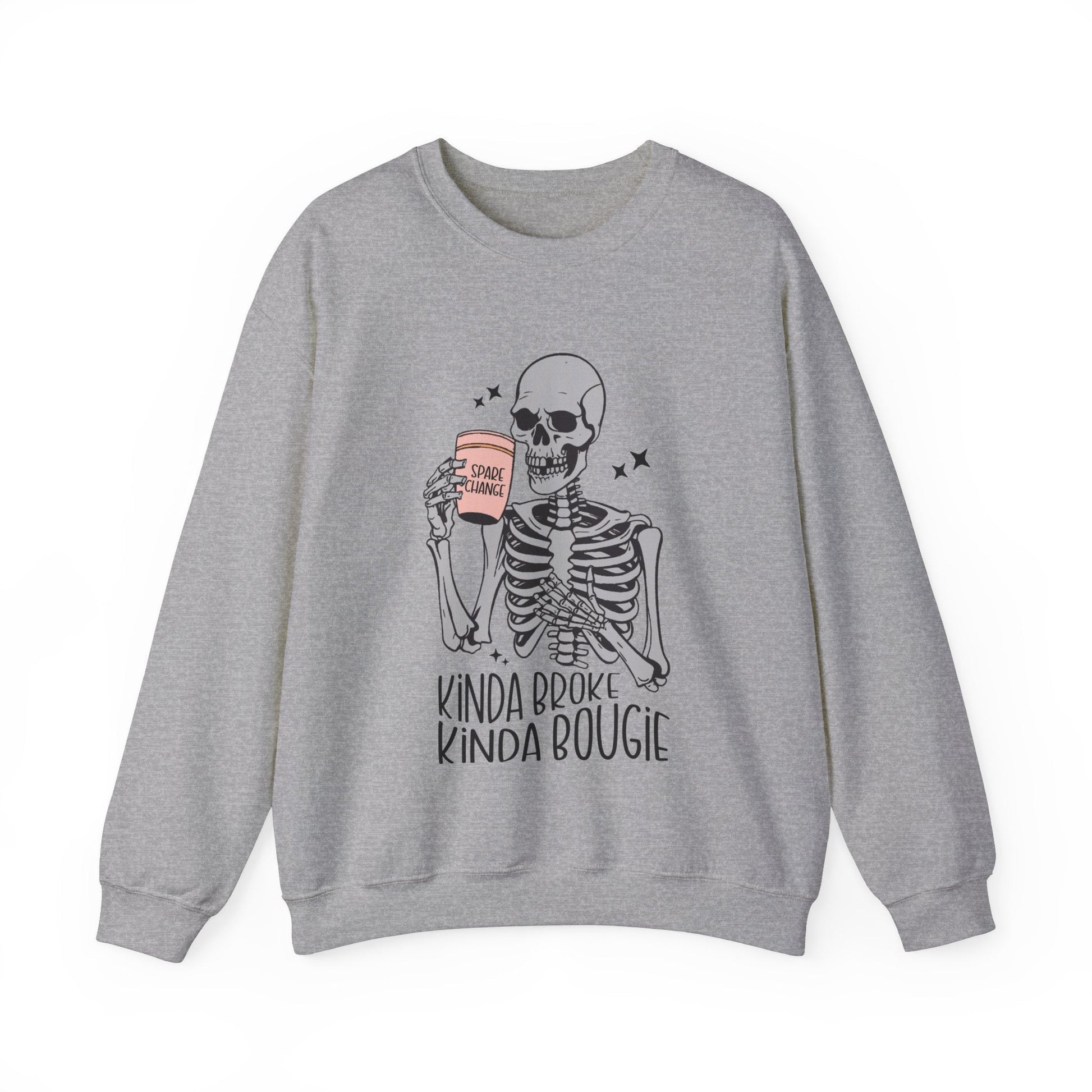 Kinda Broke Kinda Bougie Skeleton Unisex Heavy Blend™ Crewneck Sweatshirt - Moon & Starr Handcrafted Jewelry && More!