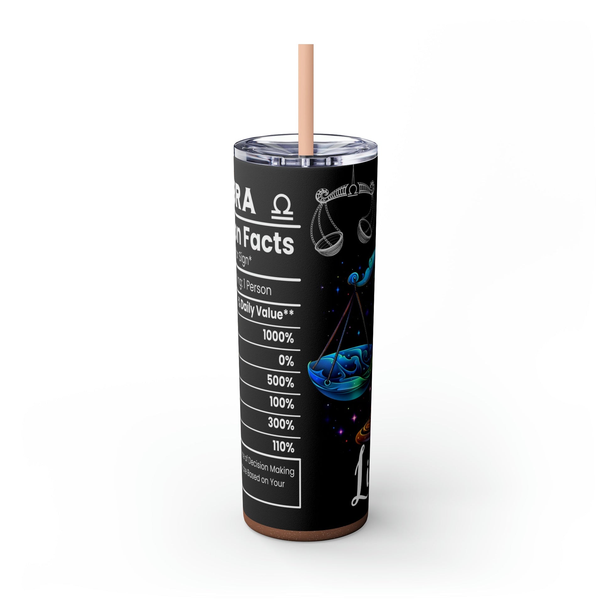 Libra Nutrition Facts Skinny Tumbler with Straw, 20oz - Moon & Starr Handcrafted Jewelry && More!