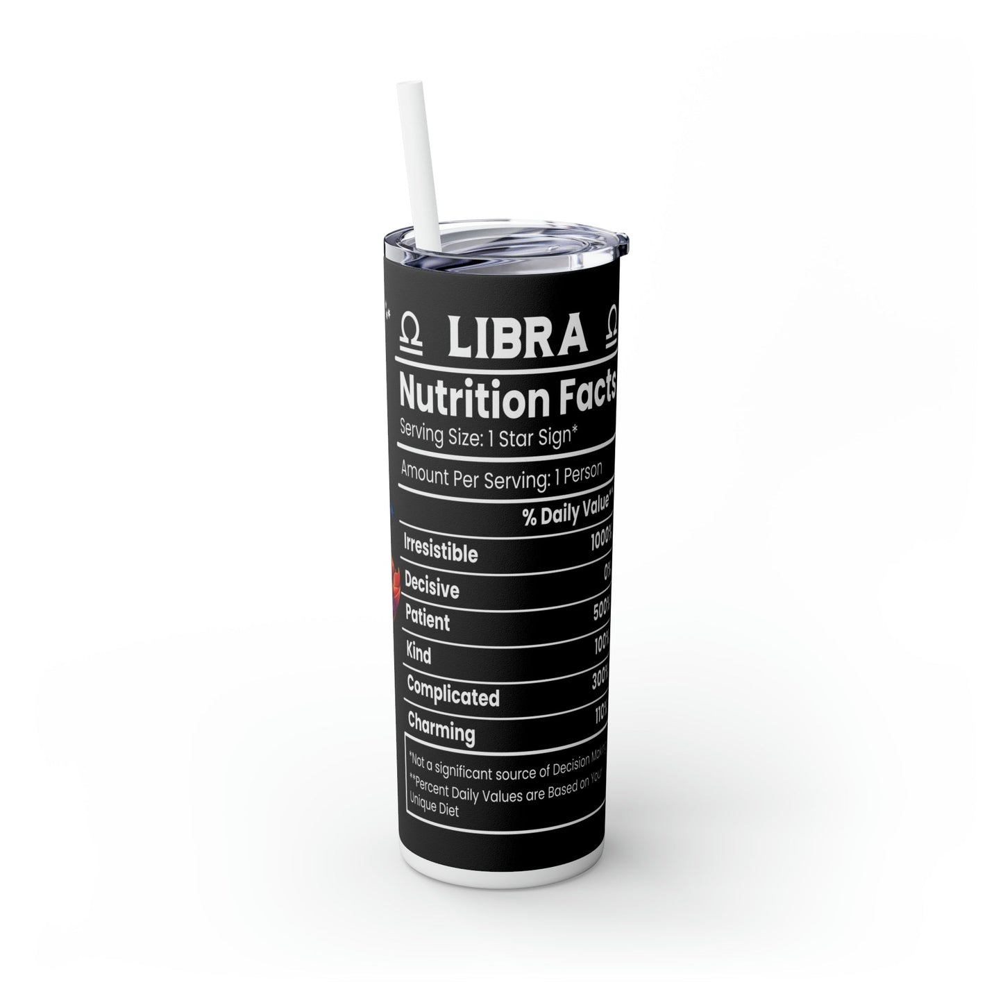 Libra Nutrition Facts Skinny Tumbler with Straw, 20oz - Moon & Starr Handcrafted Jewelry && More!