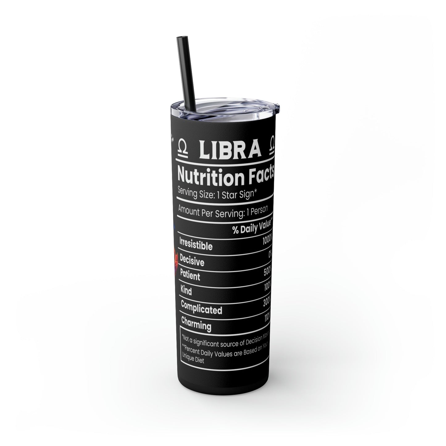 Libra Nutrition Facts Skinny Tumbler with Straw, 20oz - Moon & Starr Handcrafted Jewelry && More!