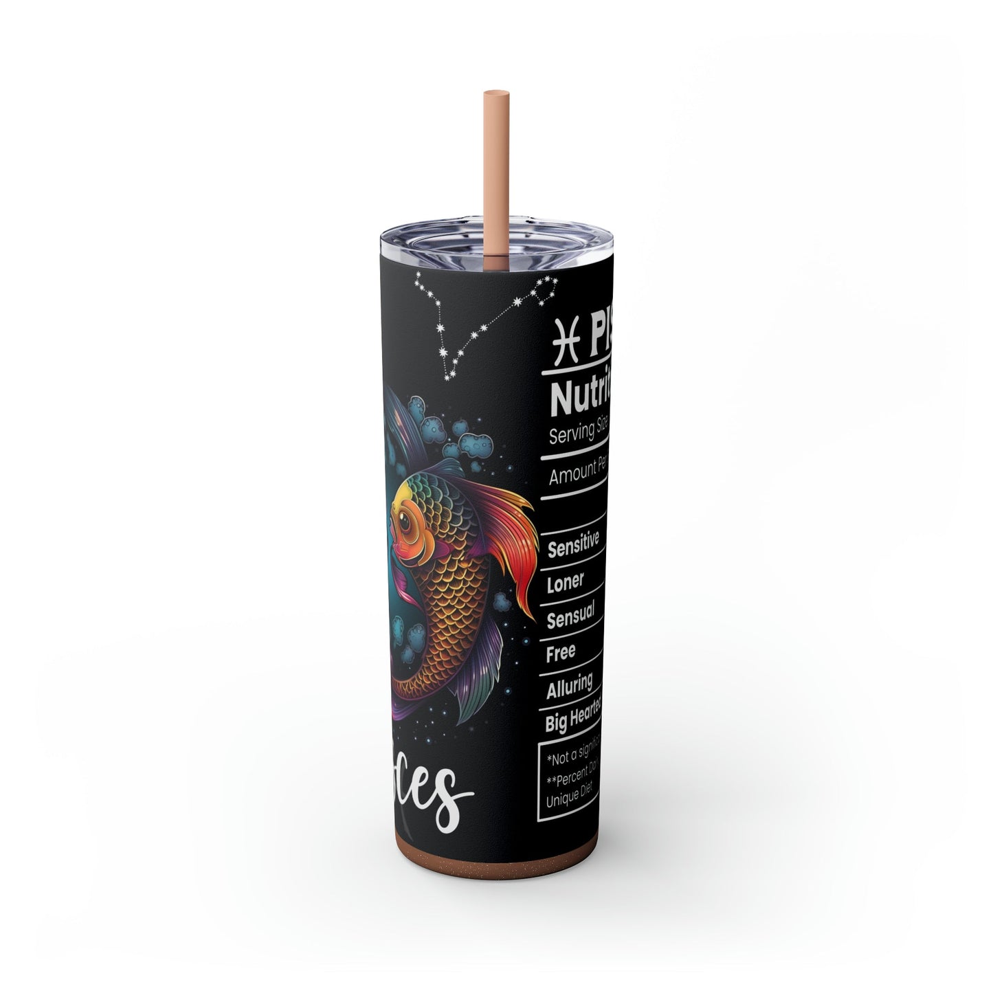 Pisces Nutrition Facts Skinny Tumbler with Straw, 20oz - Moon & Starr Handcrafted Jewelry && More!